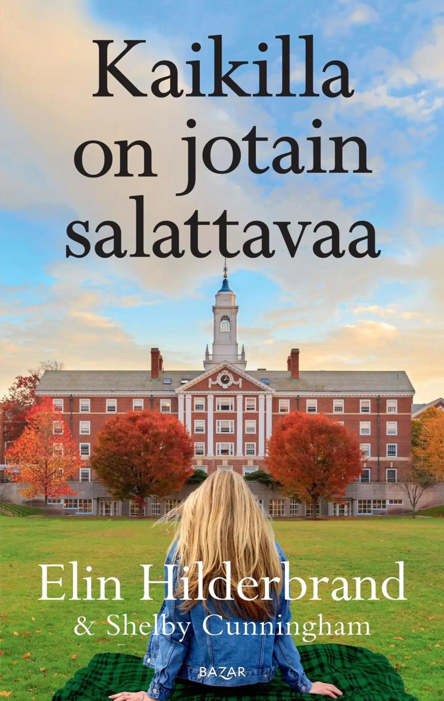 Hilderbrand, Kaikilla on jotain salattavaa