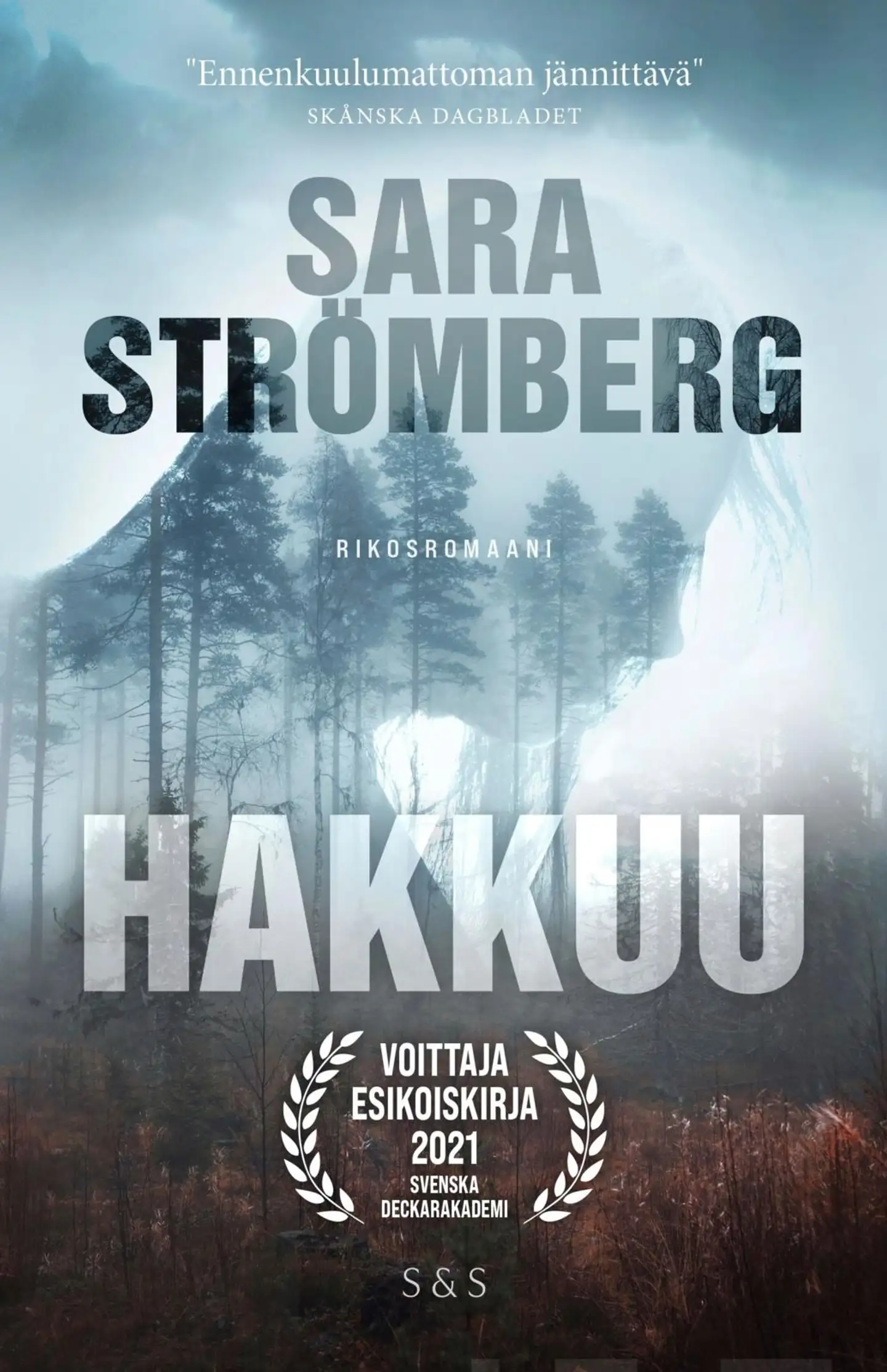 Strömberg, Hakkuu