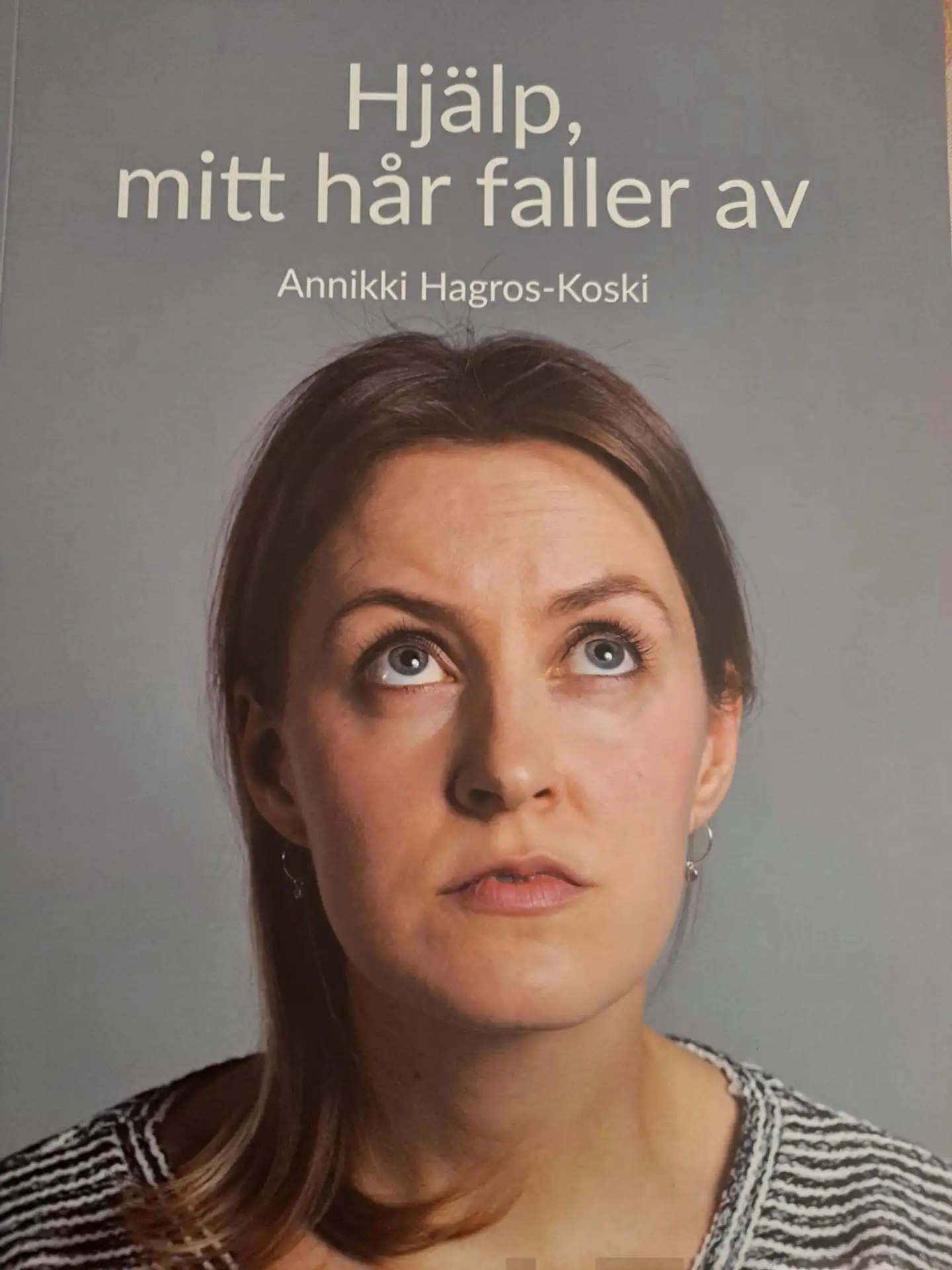 Hagros-Koski, Hjälp, mitt hår faller av