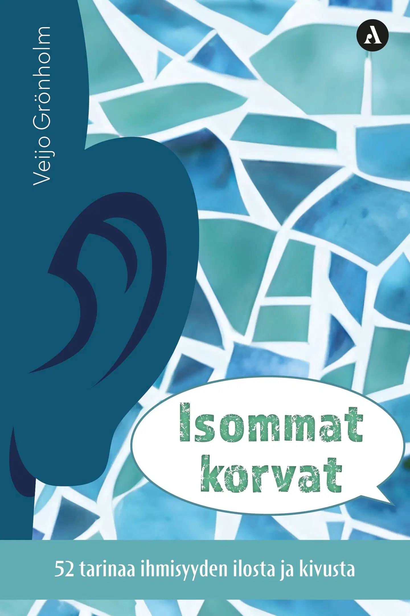 Grönholm, Isommat korvat - 52 tarinaa ihmisyyden ilosta ja kivusta