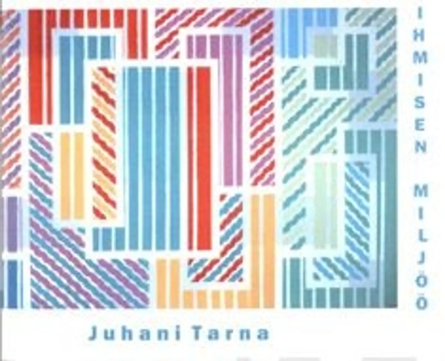 Tarna, Ihmisen miljöö - drawingsand paintings; maalauksia ja piirustuksia