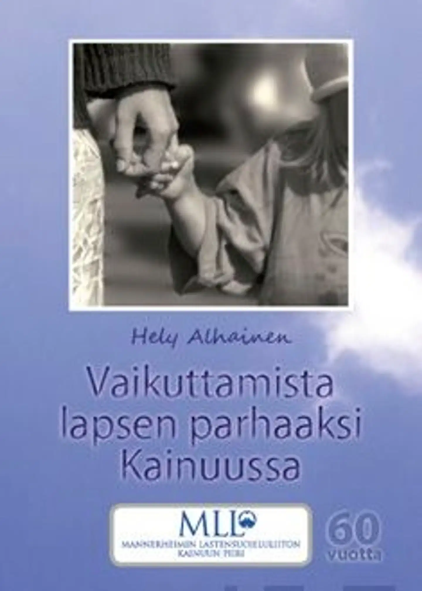 Alhainen, Vaikuttamista lapsen parhaaksi Kainuussa