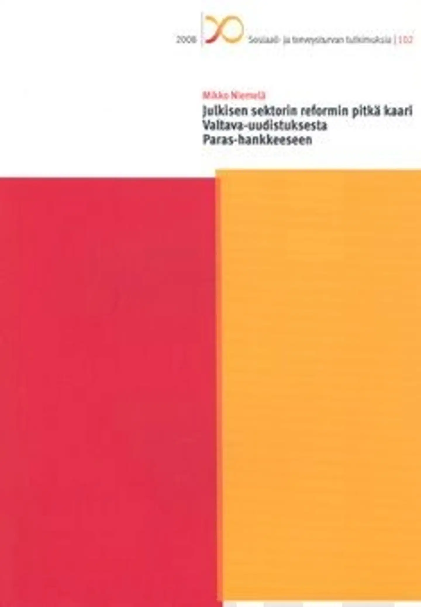 Niemelä, Julkisen sektorin reformin pitkä kaari Valtava-uudistuksesta Paras-hankkeeseen