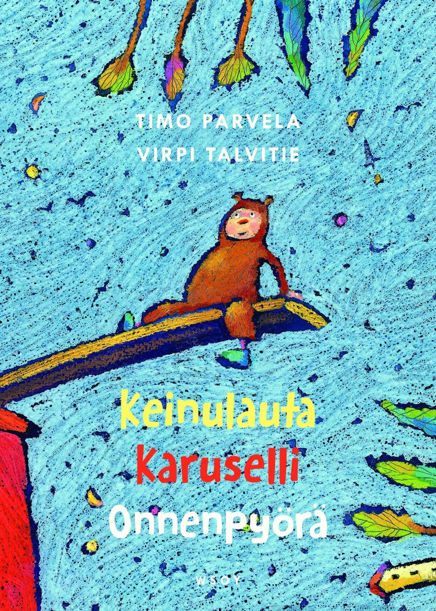 Parvela, Keinulauta-trilogia - Keinulauta : Karuselli : Onnenpyörä