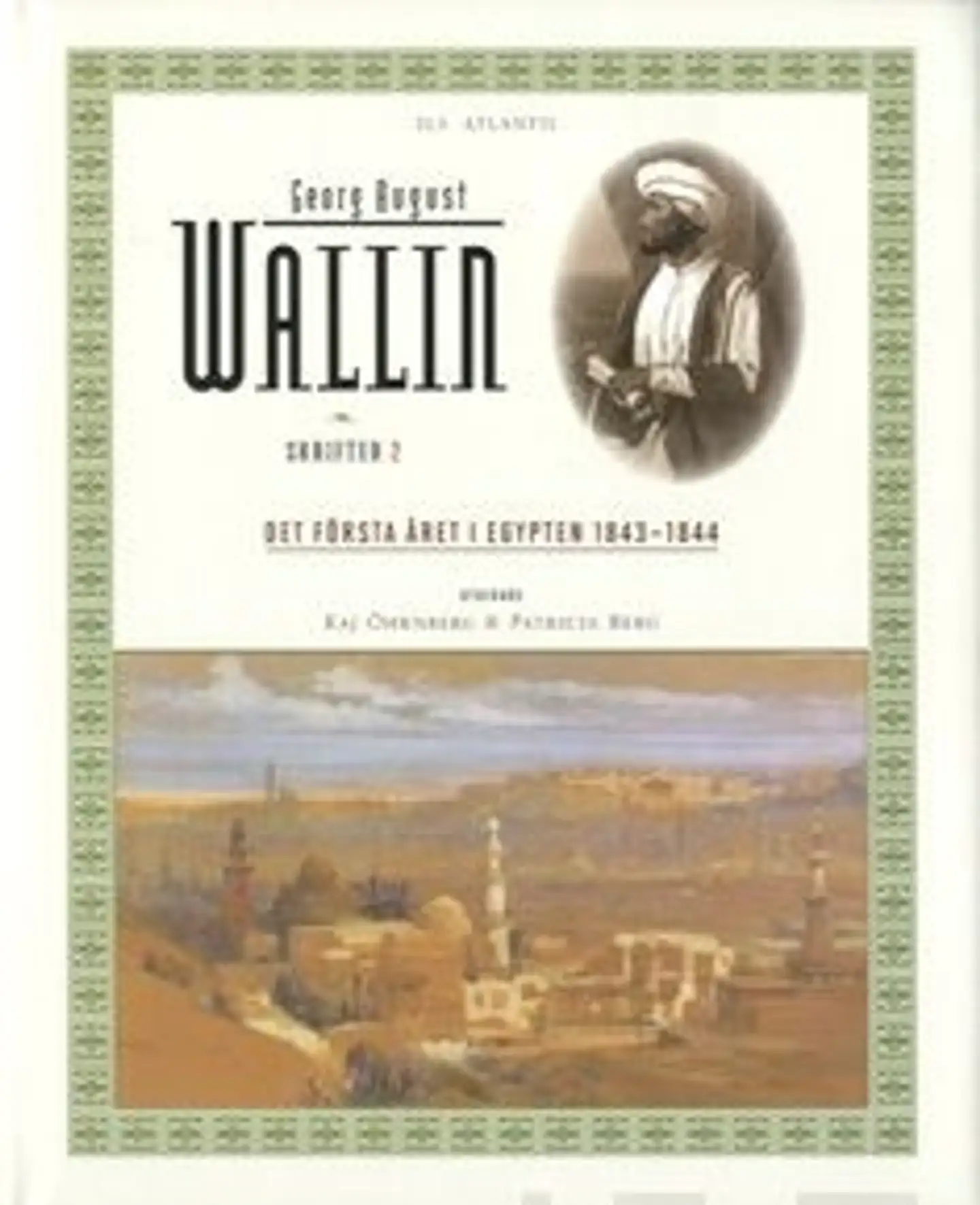 Öhrnberg, Georg August Wallin - skrifter : band 2 : Det första året iEgypten 1843-1844