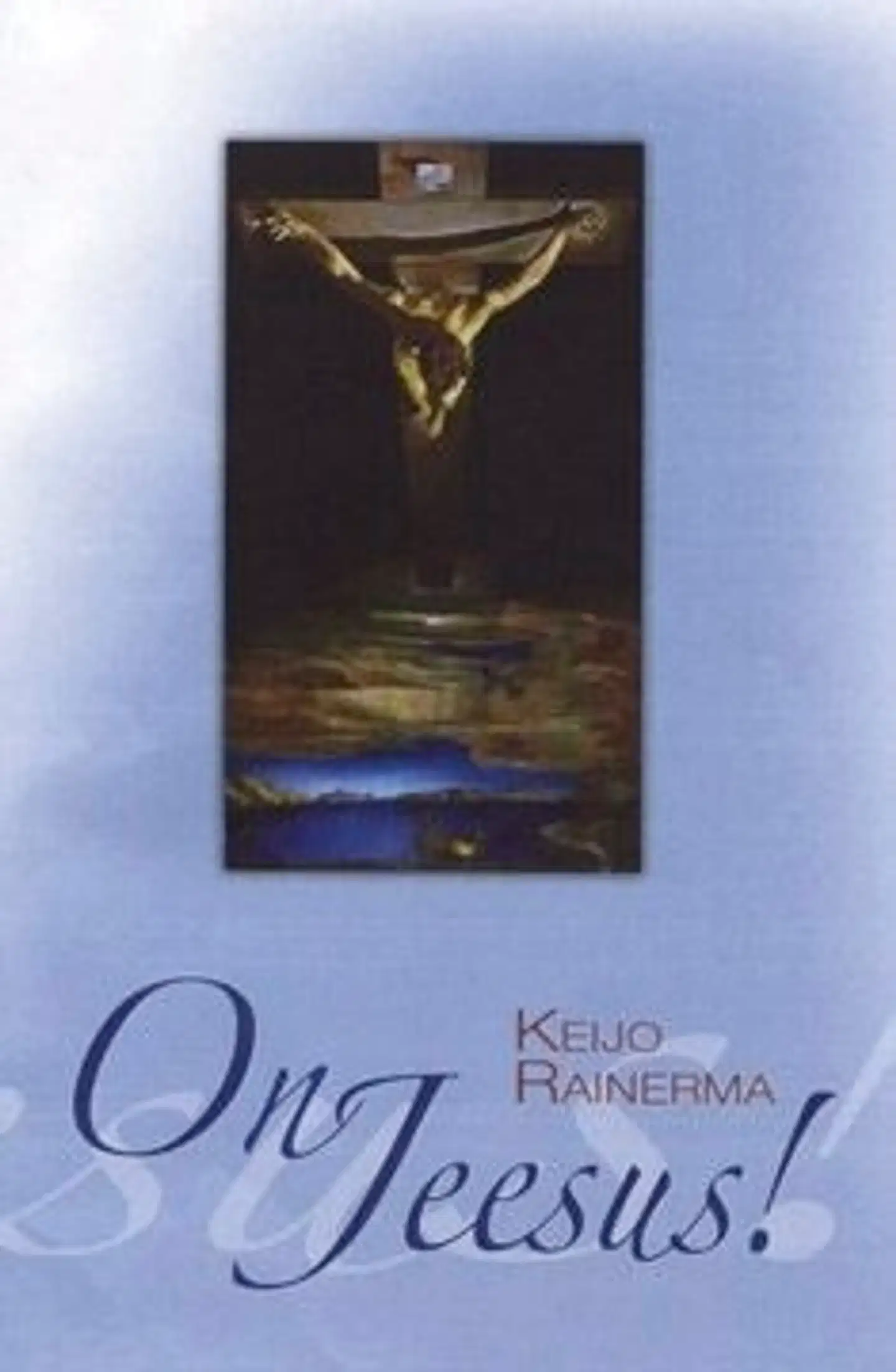 Rainerma, On Jeesus!