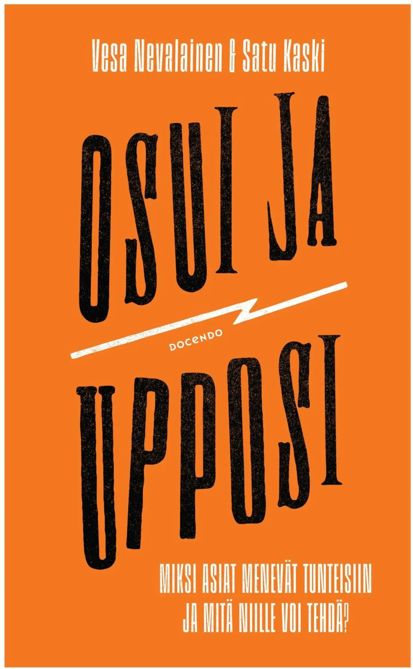 Nevalainen, Osui ja upposi - Miksi asiat menevät tunteisiin ja mitä niille voi tehdä?