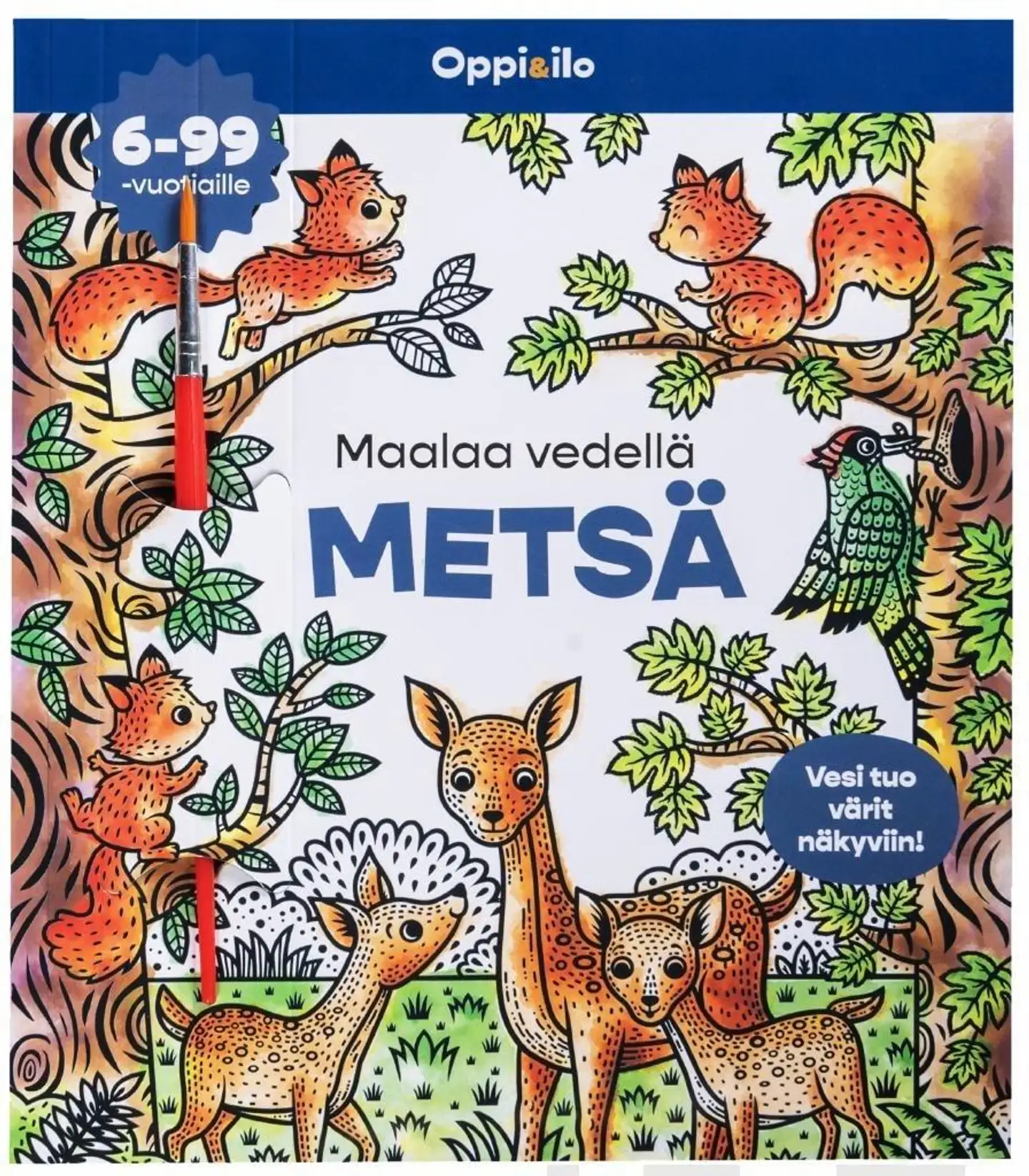 Maalaa vedellä Metsä -puuhakirja 6-99 v - Vesi tuo värit näkyviin!