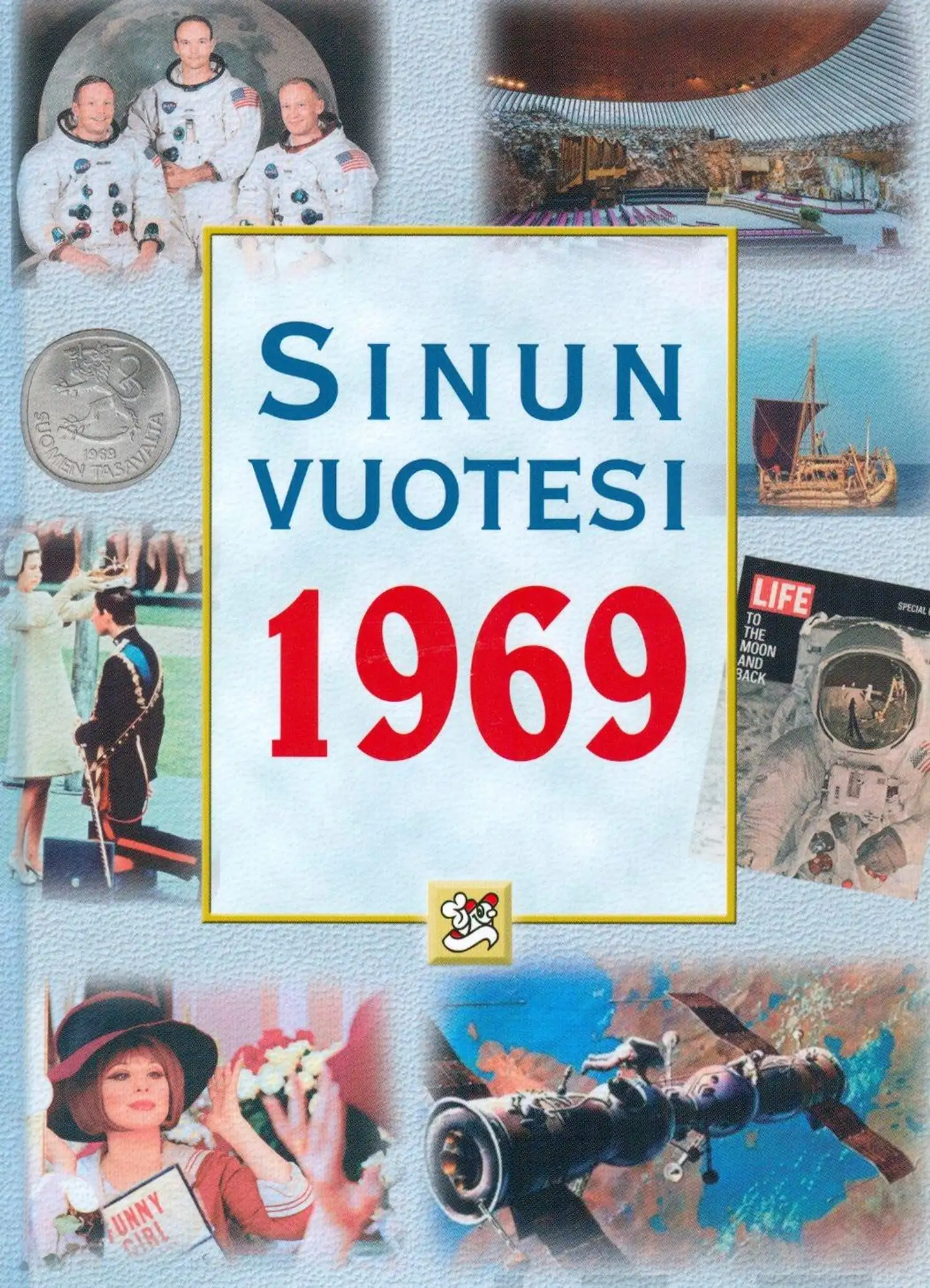 Töytäri, Sinun vuotesi 1969