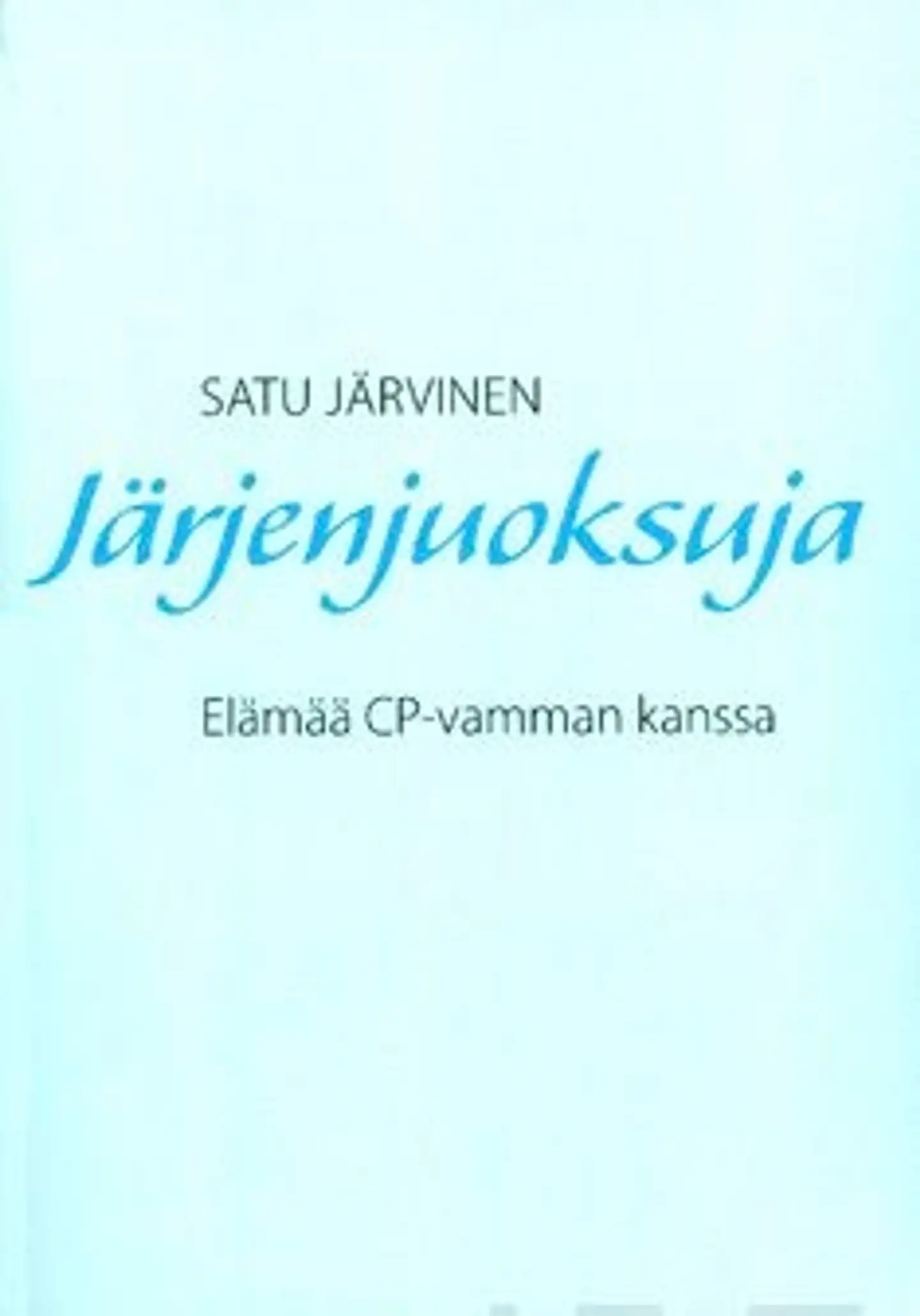 Järvinen, Järjenjuoksuja - elämää CP-vamman kanssa