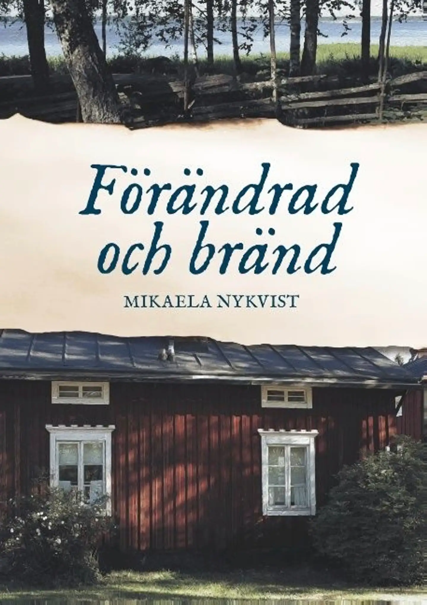Nykvist, Förändrad och bränd