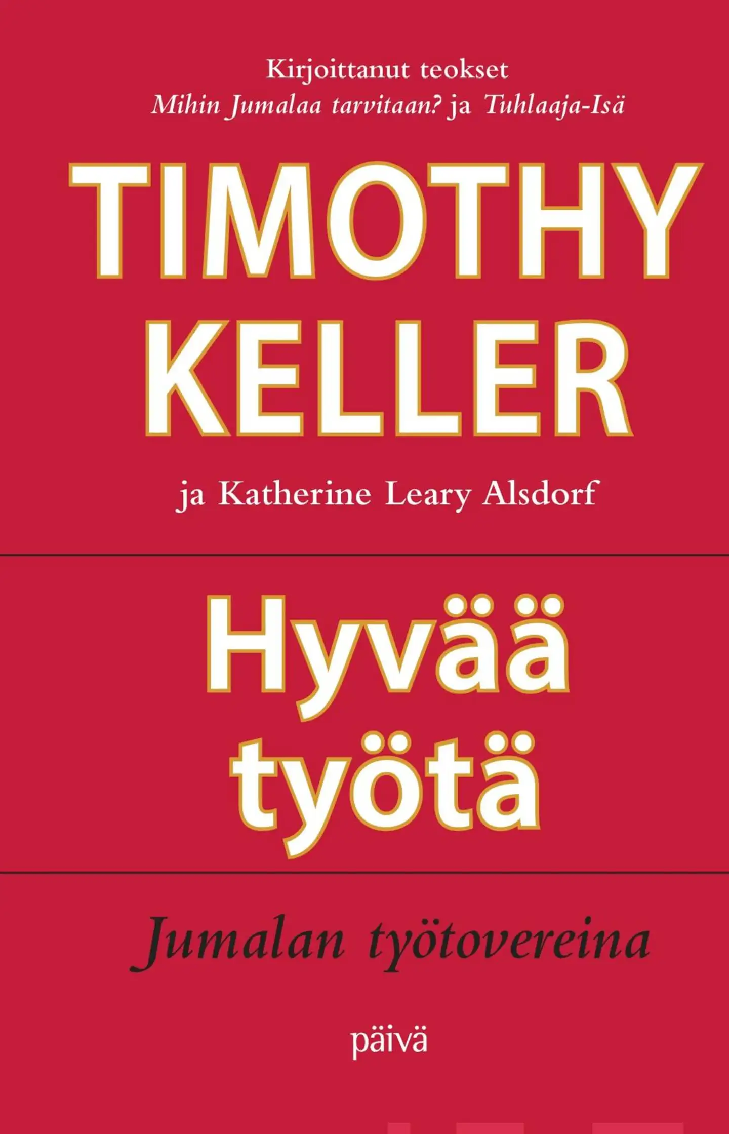 Keller, Hyvää työtä - Jumalan työtovereina