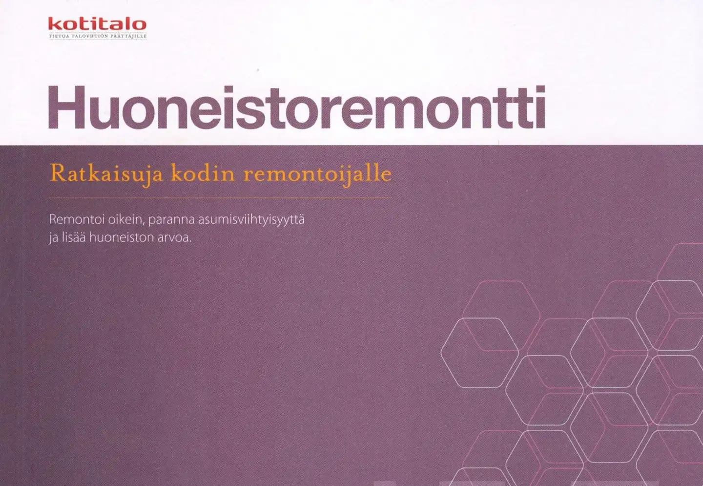 Huoneistoremontti - Ratkaisuja kodin remontoijalle