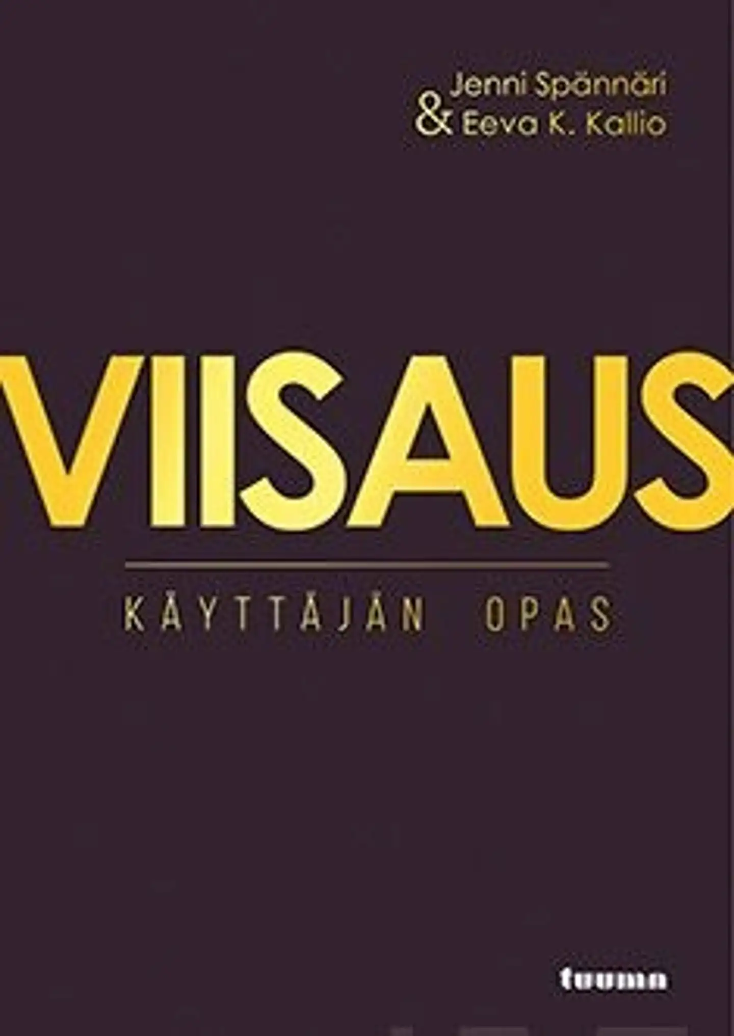 Spännäri, Viisaus - Käyttäjän opas