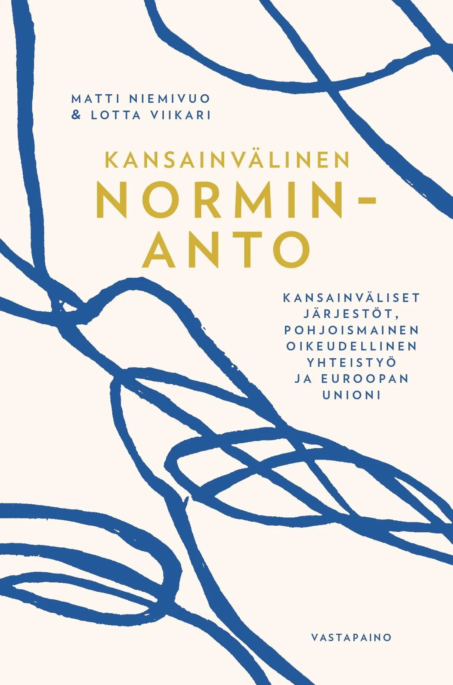 Niemivuo, Kansainvälinen norminanto - Kansainväliset järjestöt, pohjoismainen oikeudellinen yhteistyö ja Euroopan unioni