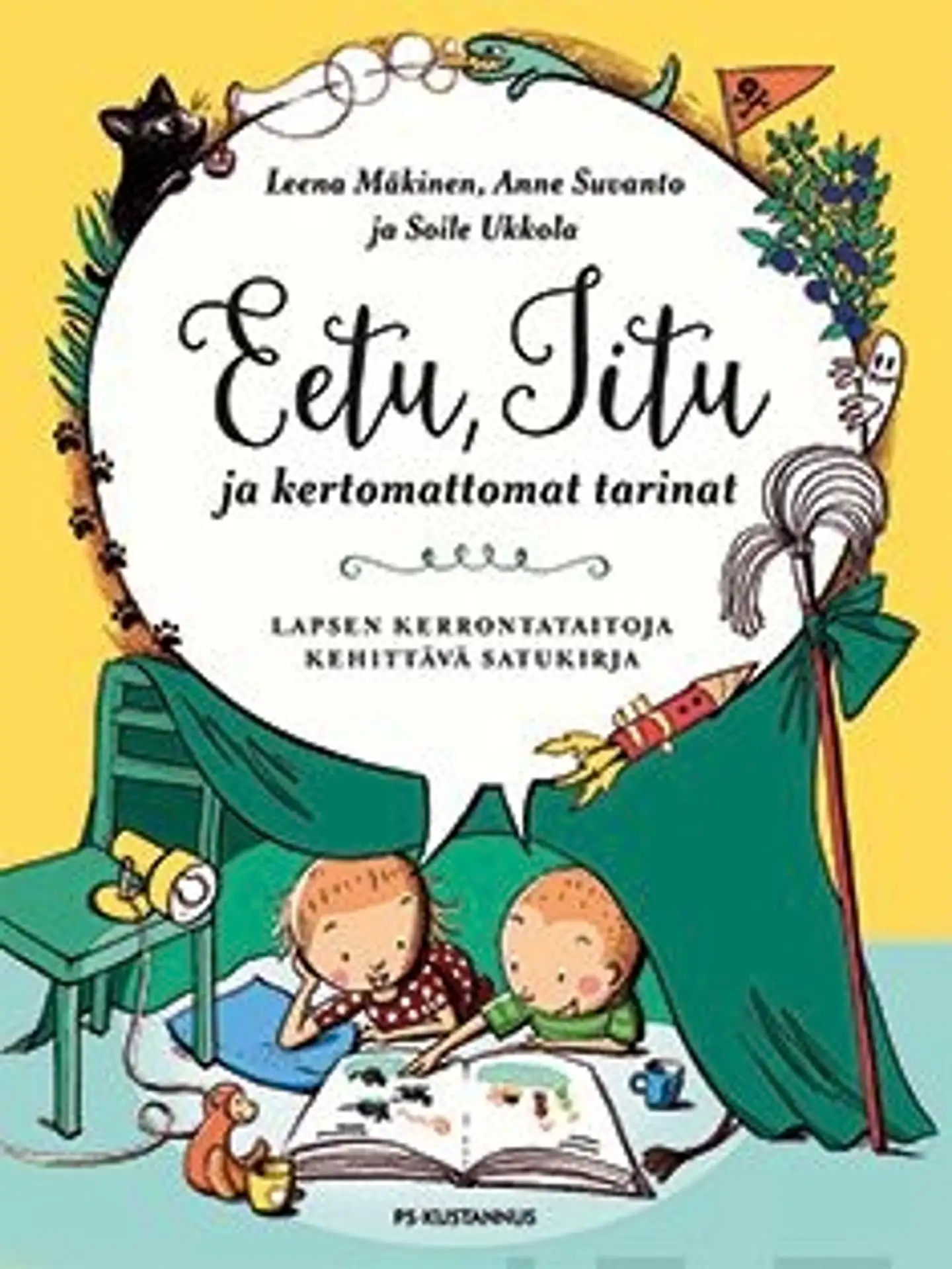 Mäkinen, Eetu, Iitu ja kertomattomat tarinat - Lapsen kerrontataitoja kehittävä satukirja