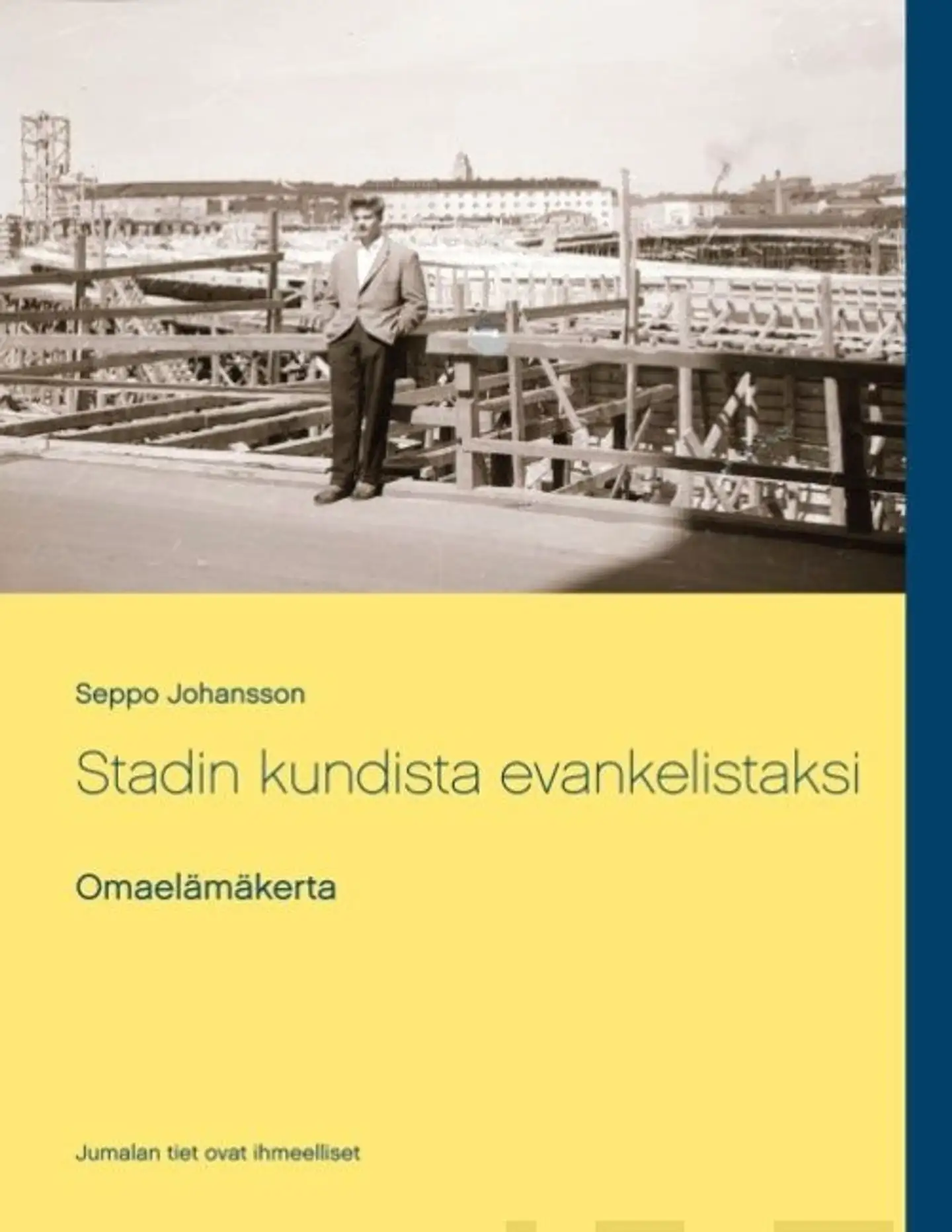 Johansson, Stadin kundista evankelistaksi - Omaelämäkerta