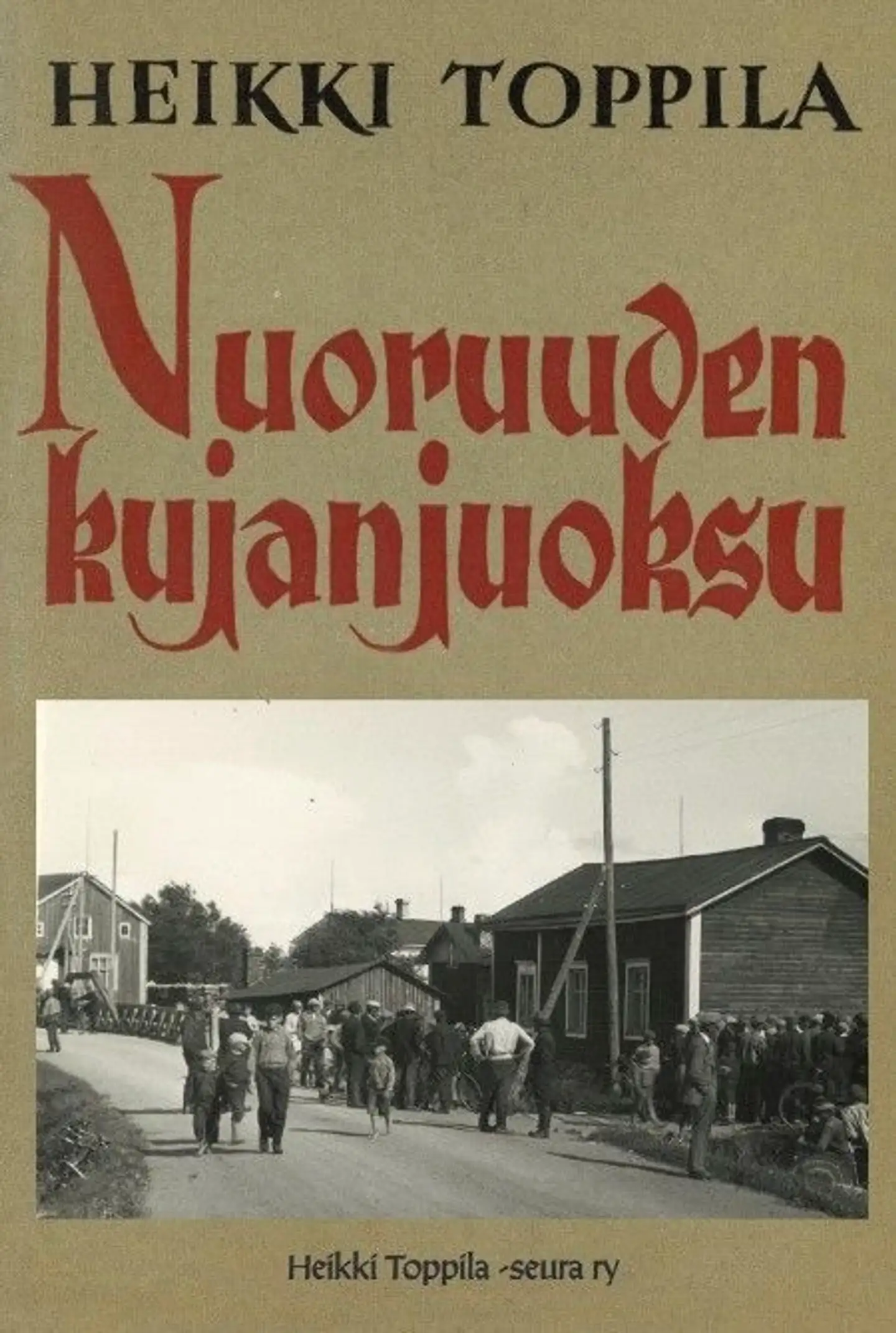 Toppila, Nuoruuden kujanjuoksu (näköispainos)
