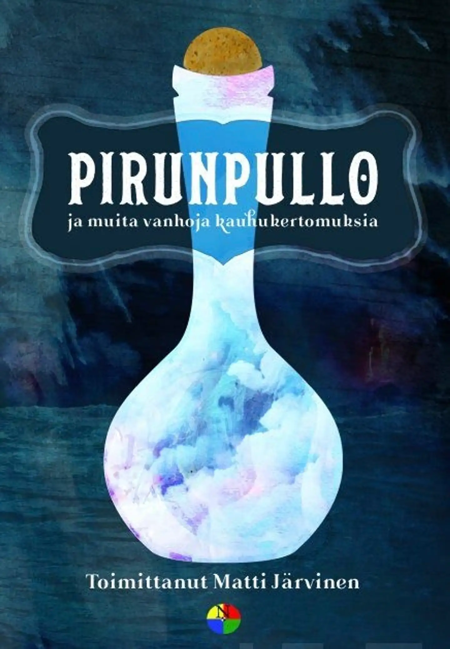 Pirunpullo - ja muita vanhoja kauhukertomuksia