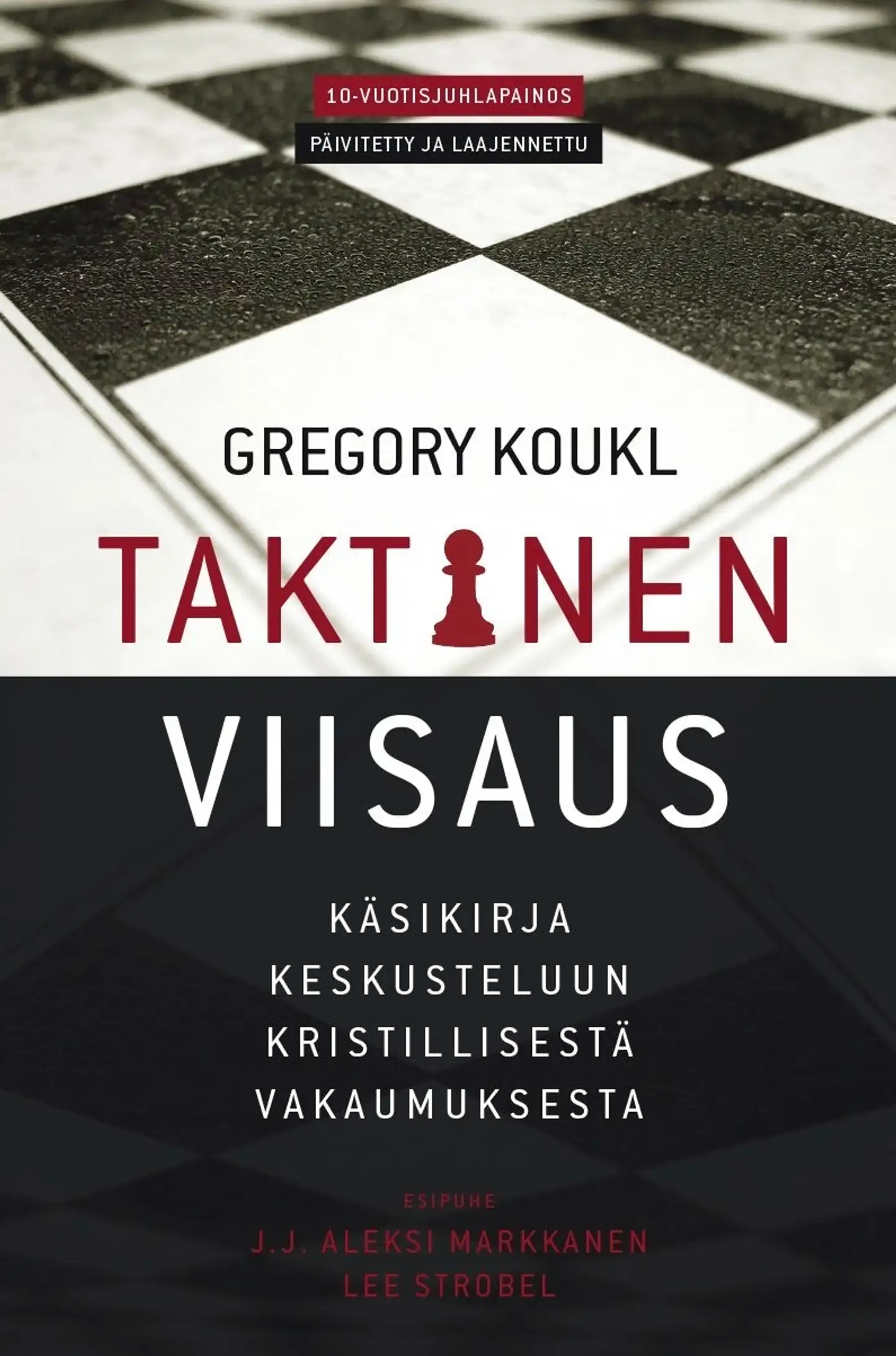 Koukl, Taktinen Viisaus - Käsikirja keskusteluun kristillisestä vakaumuksesta