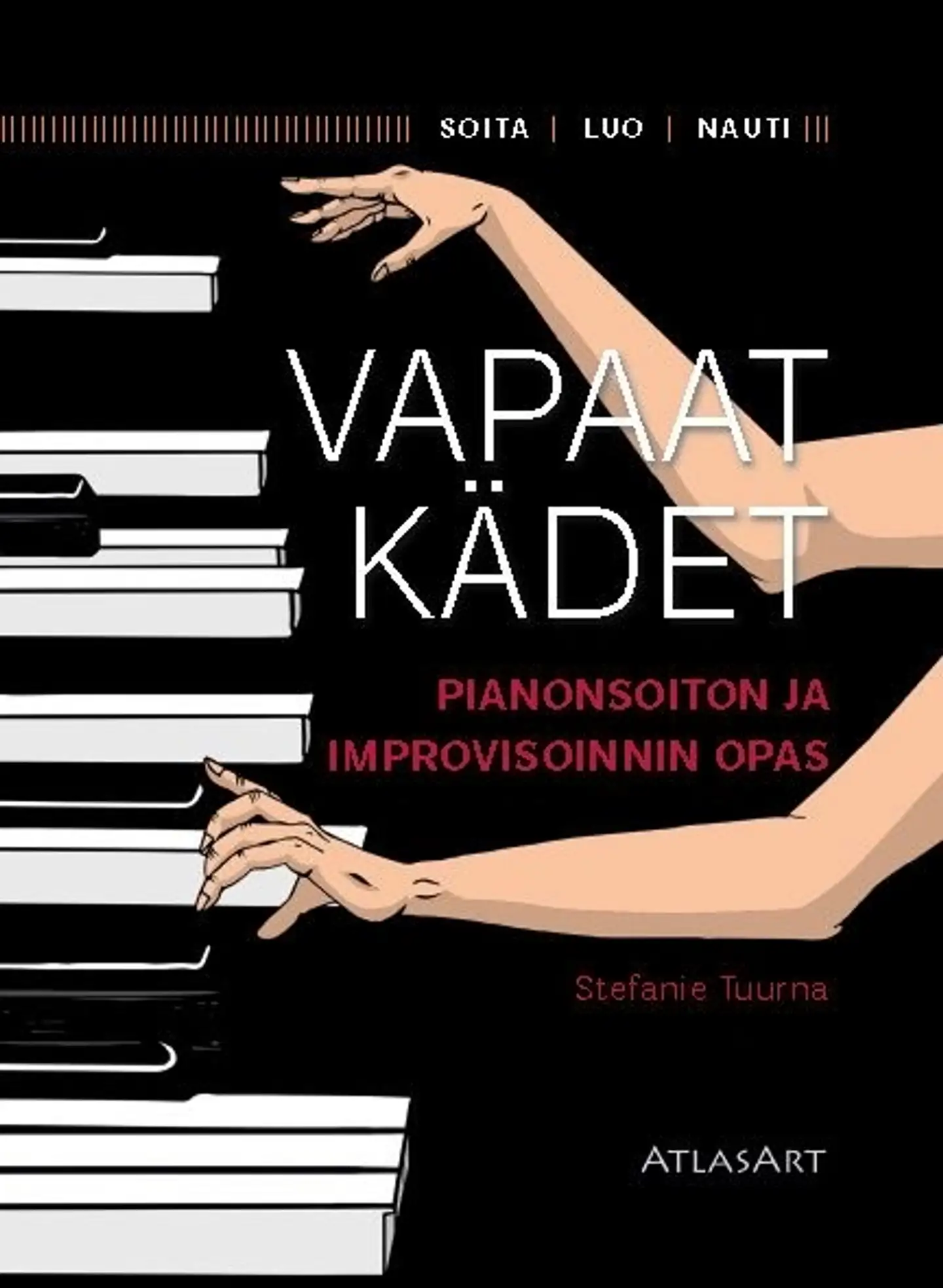 Tuurna, Vapaat kädet - Pianonsoiton ja improvisoinnin opas