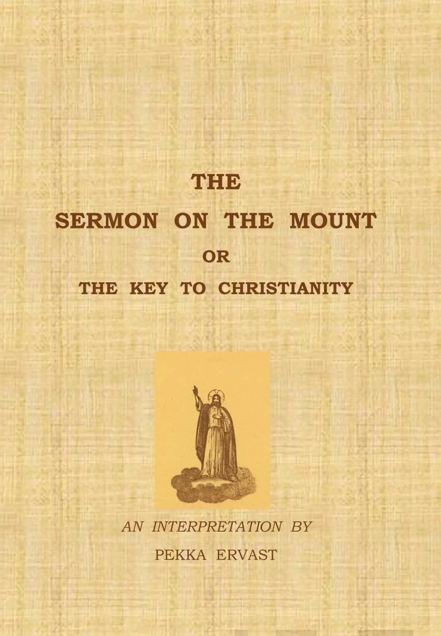 Ervast, The Sermon on the Mount or the Key to Christianity