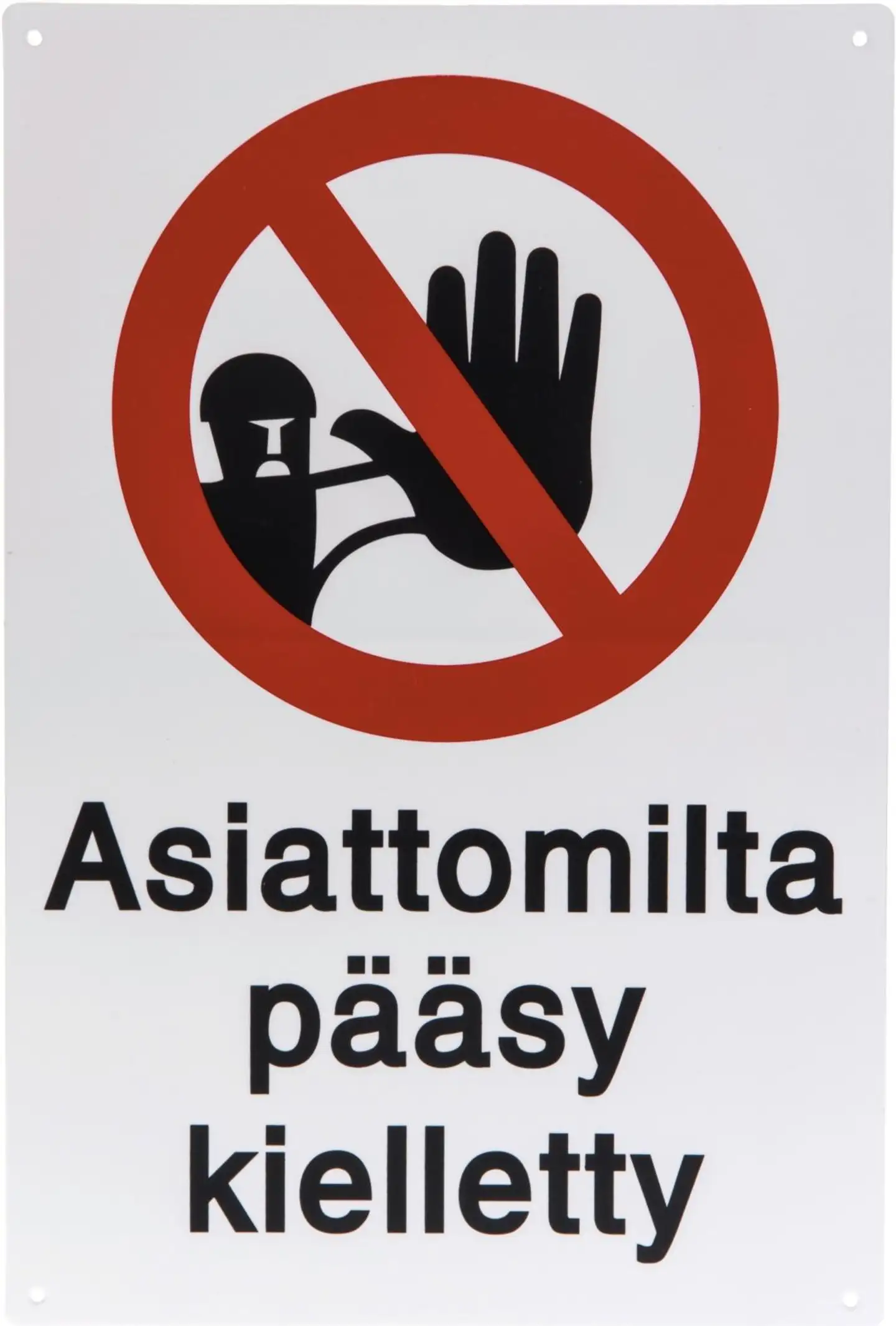 Opaste Asiattomilta Pääsy Kielletty 20x30 cm