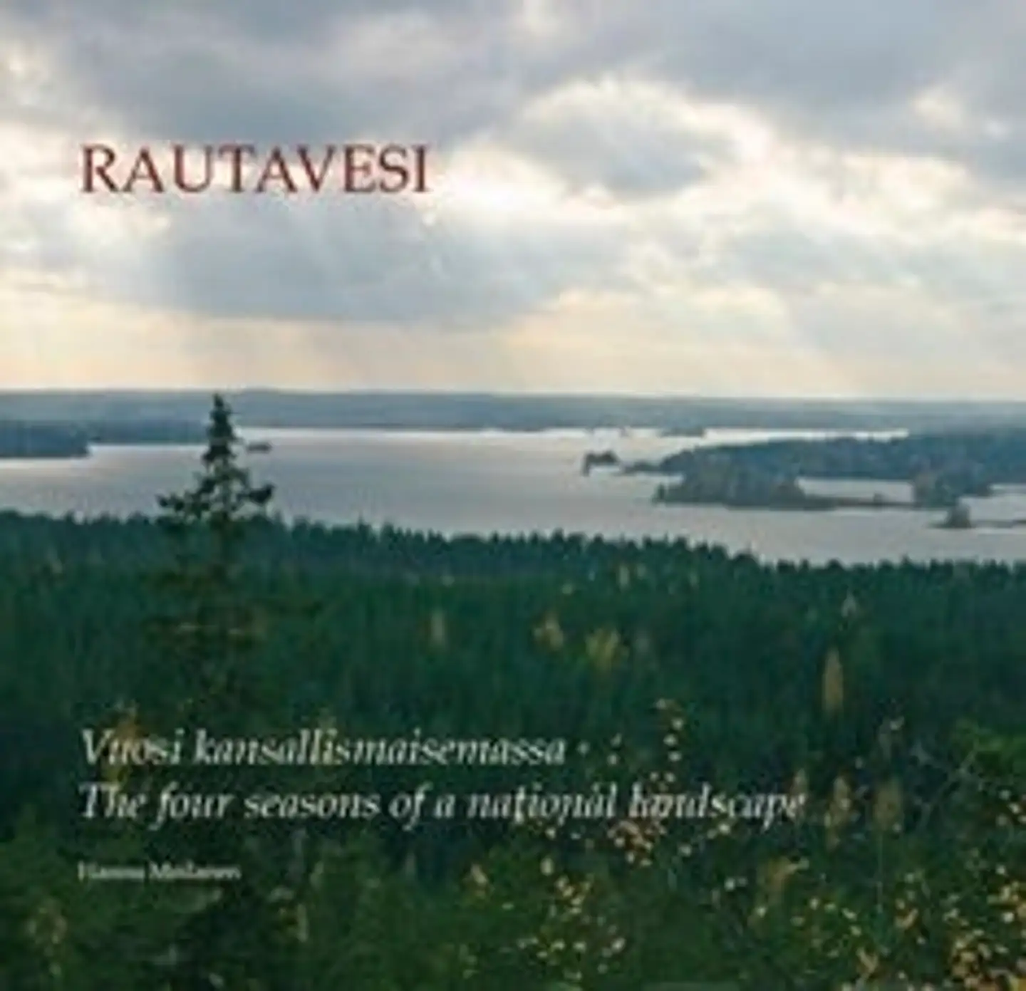 Moilanen, Rautavesi - vuosi kansallismaisemassa