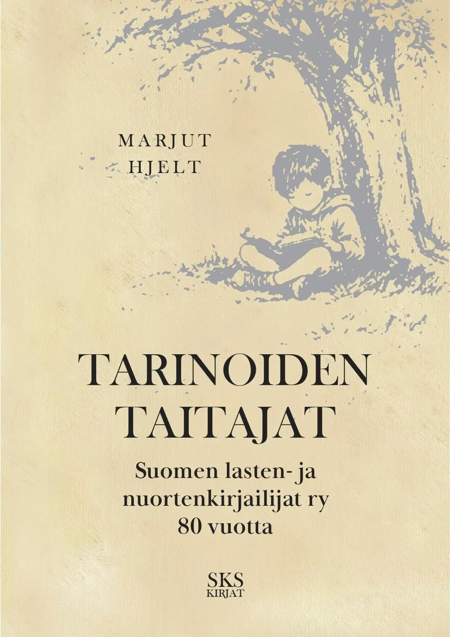 Hjelt, Tarinoiden taitajat - Suomen lasten- ja nuortenkirjailijat ry 80 vuotta