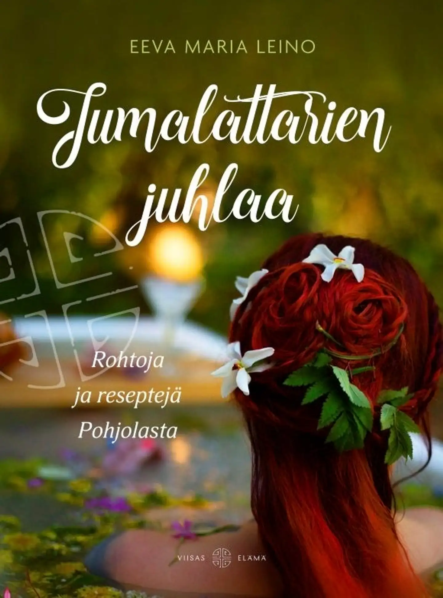 Leino, Jumalattarien juhlaa - Rohtoja ja reseptejä Pohjolasta