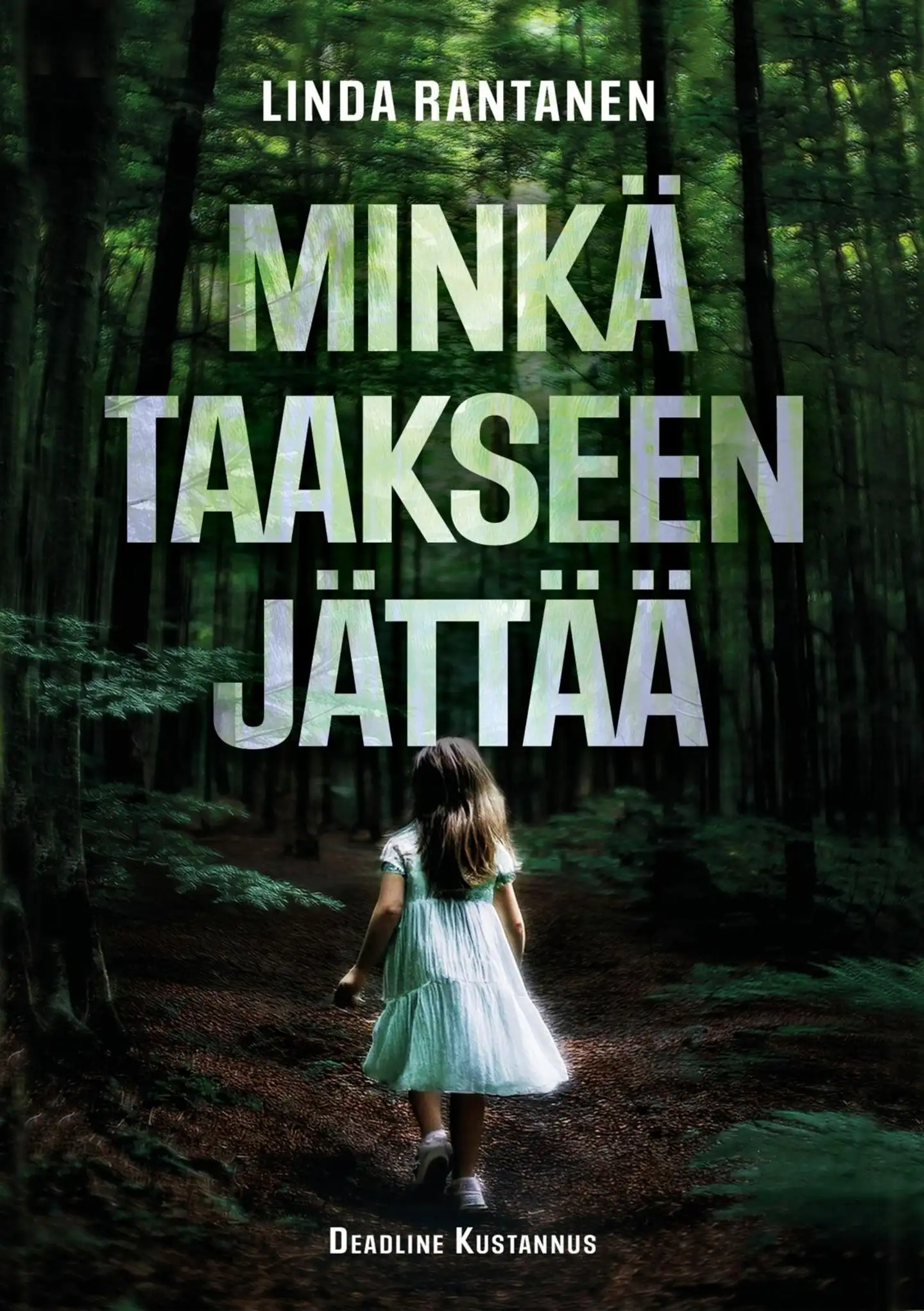 Rantanen, Minkä taakseen jättää