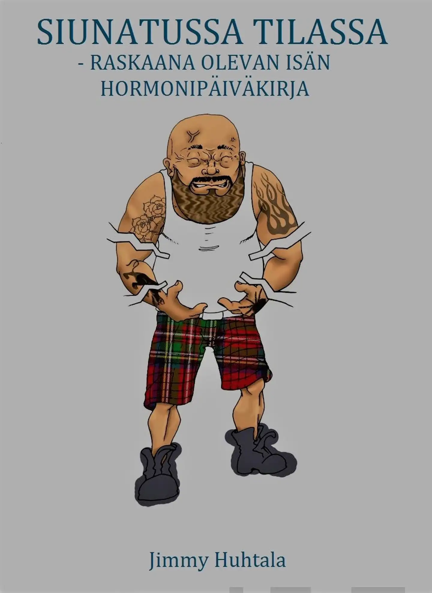 Huhtala, Siunatussa tilassa - Raskaana olevan isän hormonipäiväkirja