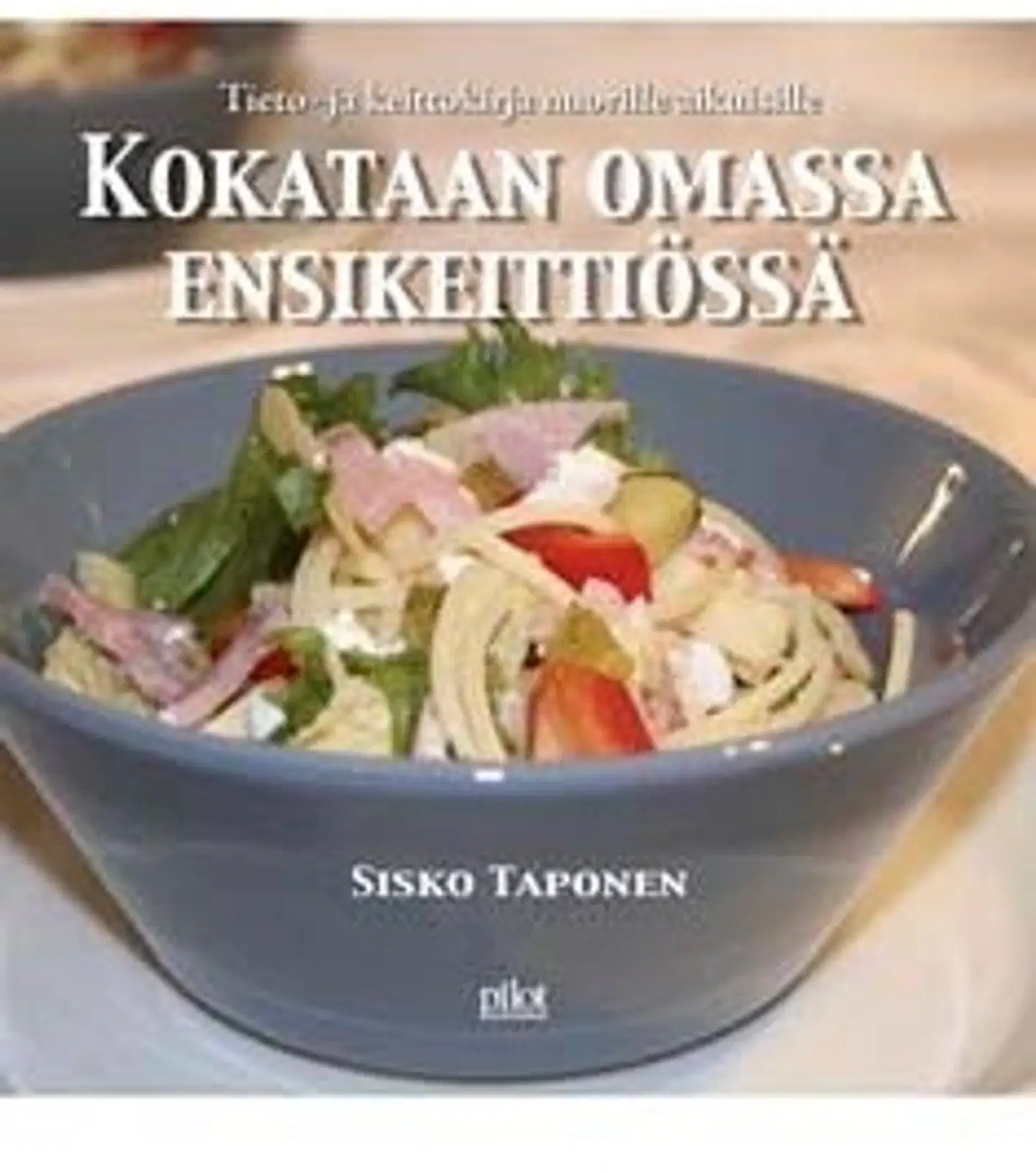 Taponen, Kokataan omassa ensikeittiössä - tieto- ja keittokirja nuorille aikuisille