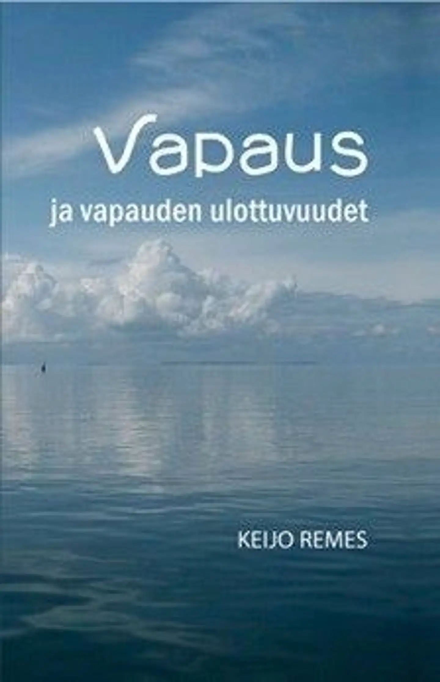Remes, Vapaus ja vapauden ulottuvuudet - Question of Freedom and Liberty. Potential frame for individually and socially Liberated Freedom