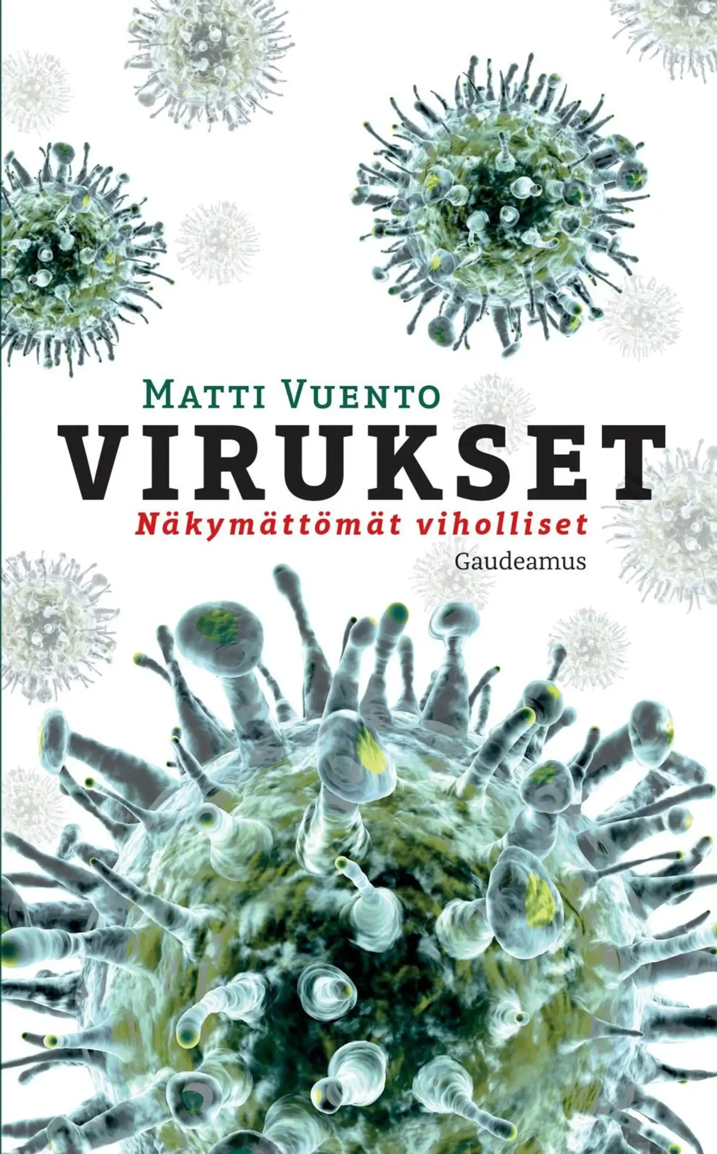 Vuento, Virukset - Näkymättömät viholliset