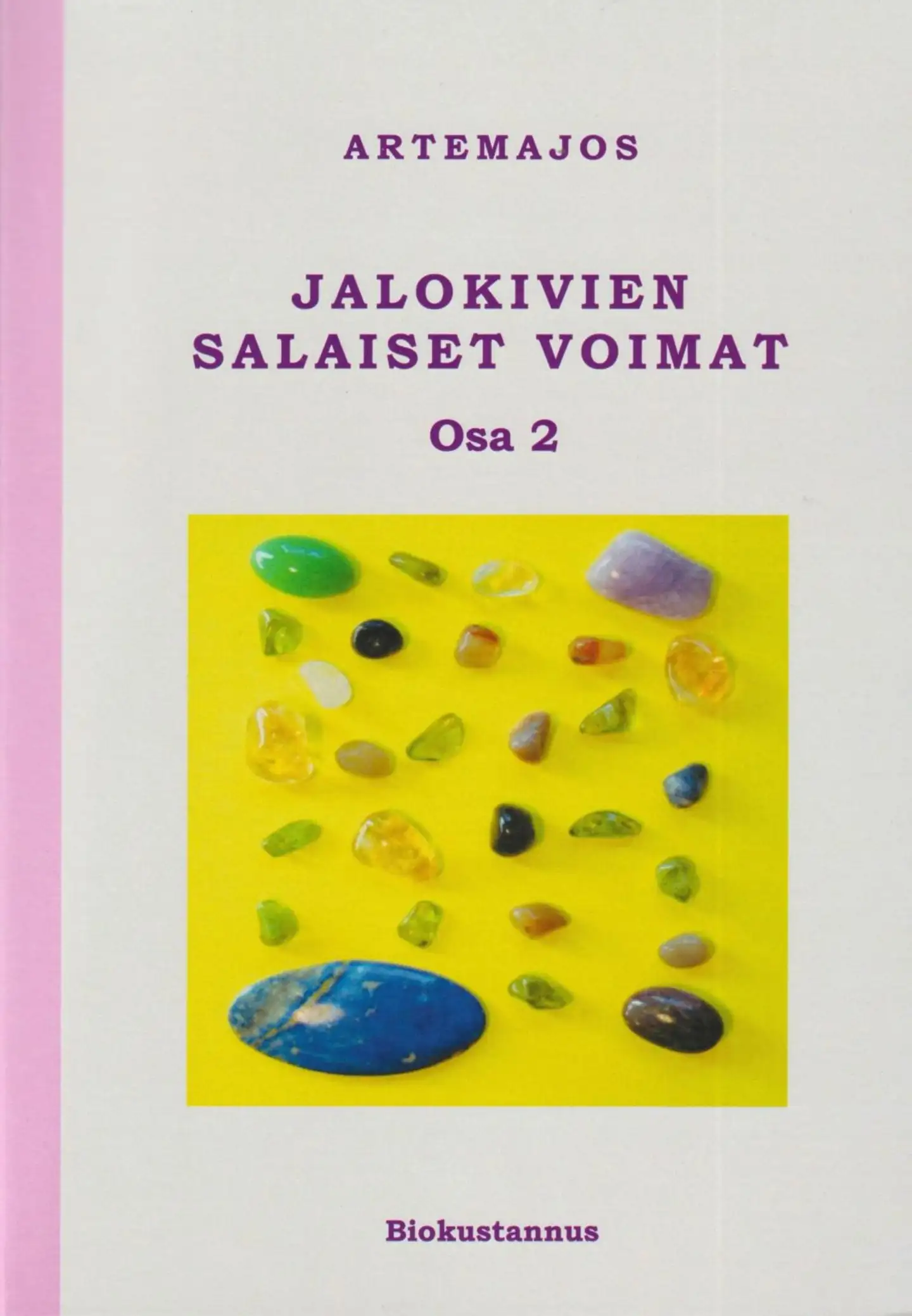 Artemajos, Jalokivien salaiset voimat - Osa 2