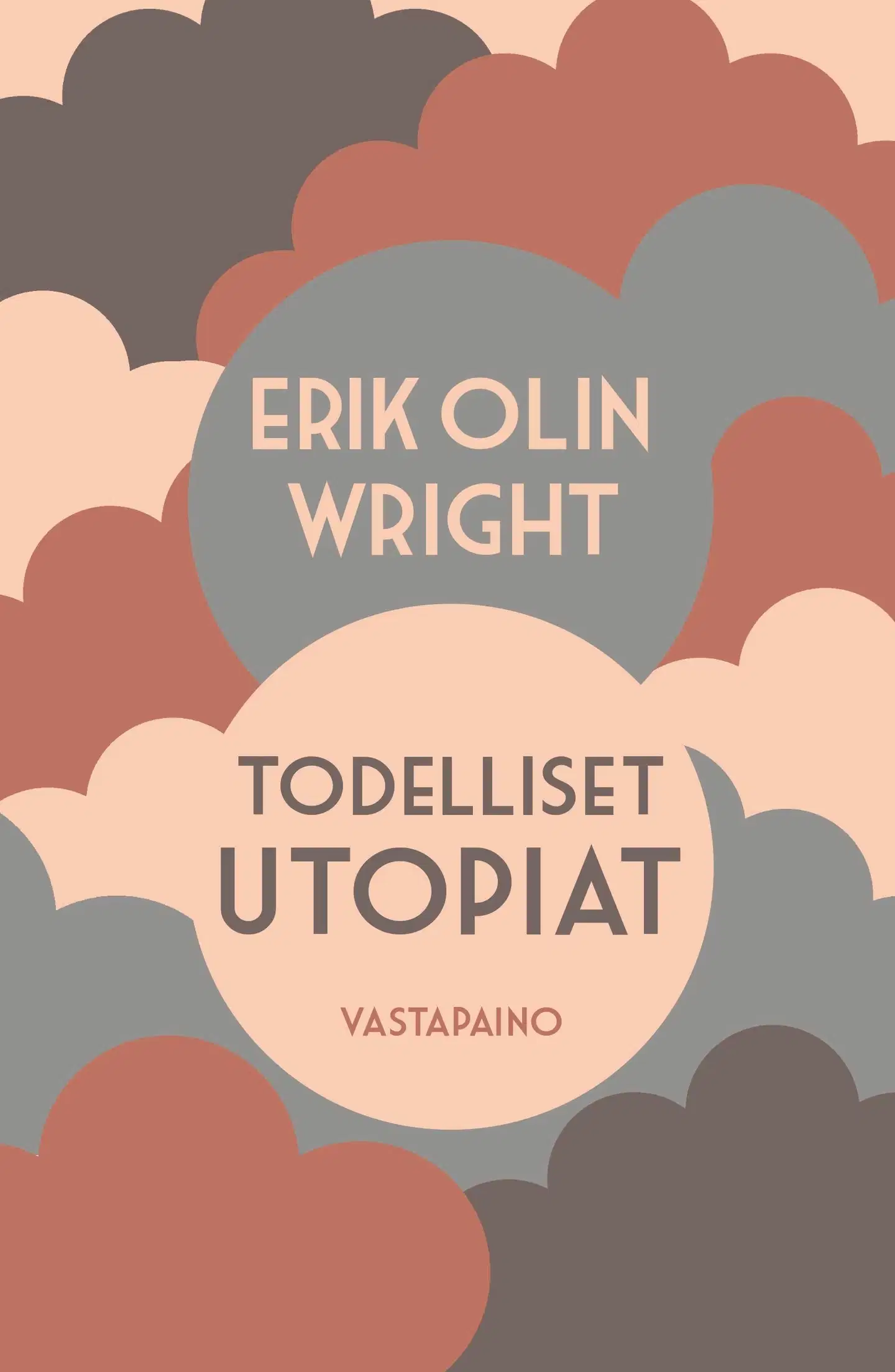 Wright, Todelliset utopiat