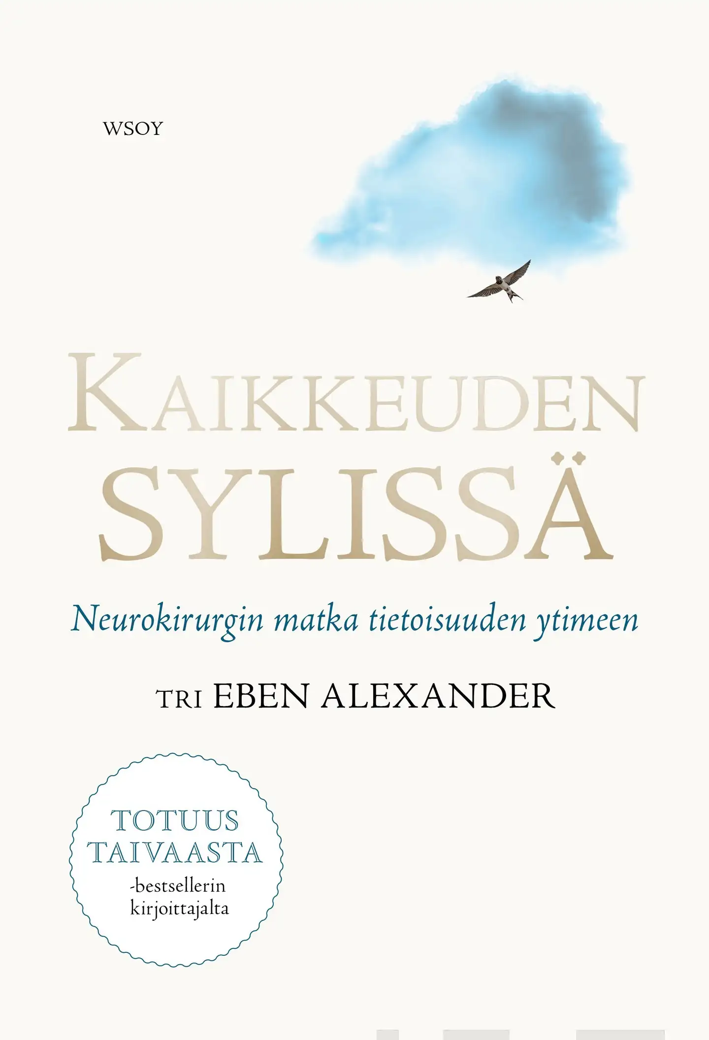 Alexander, Kaikkeuden sylissä - Neurokirurgin matka tietoisuuden ytimeen