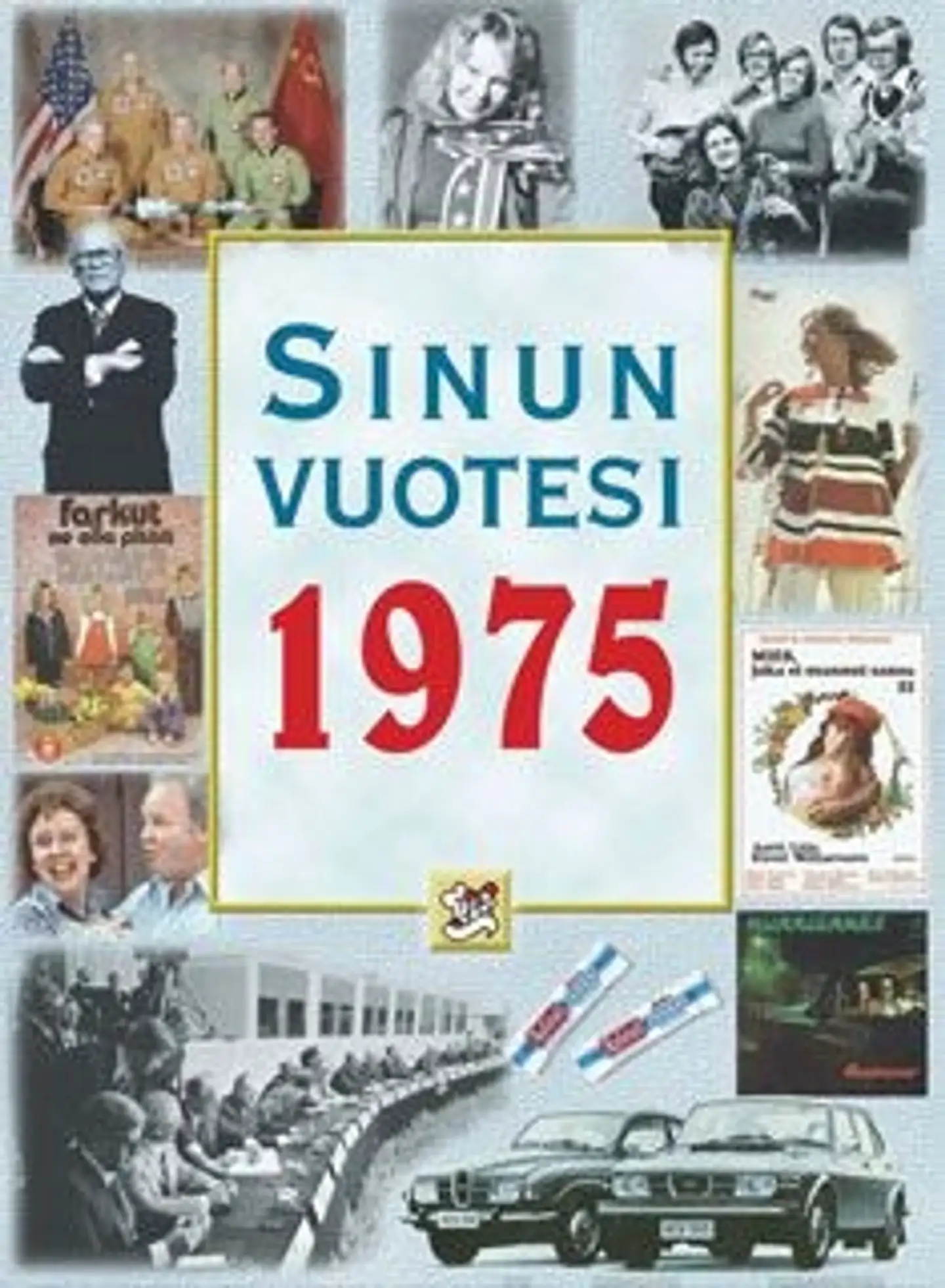 Töytäri, Sinun vuotesi 1975