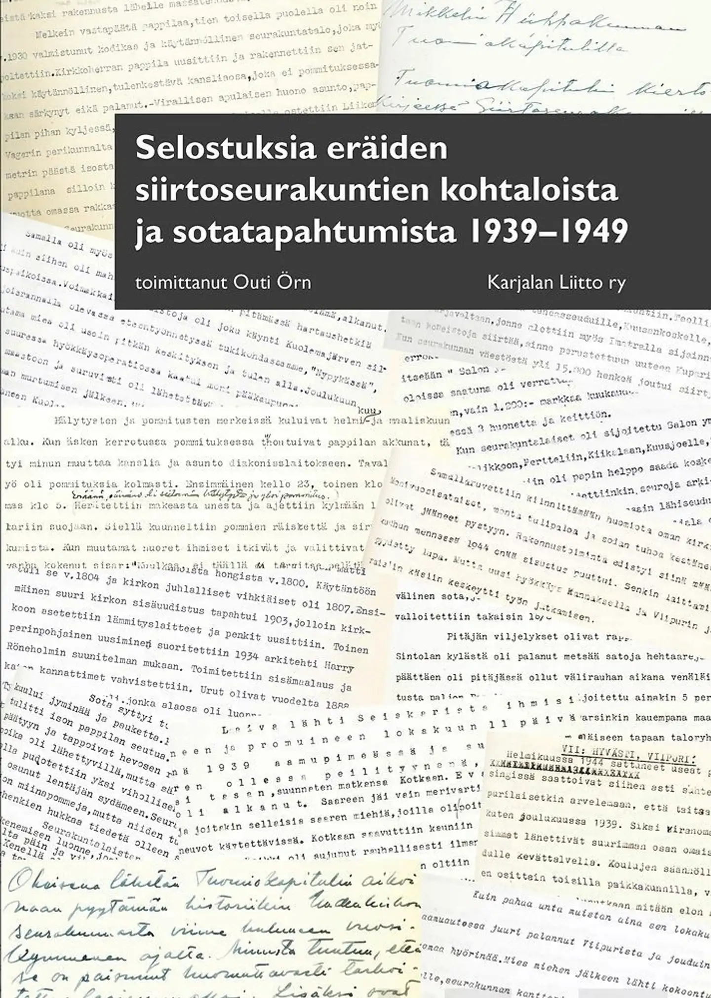 Selostuksia eräiden siirtoseurakuntien kohtaloista ja sotatapahtumista 1939–1949
