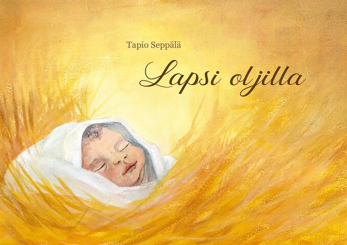 Seppälä, Lapsi oljilla