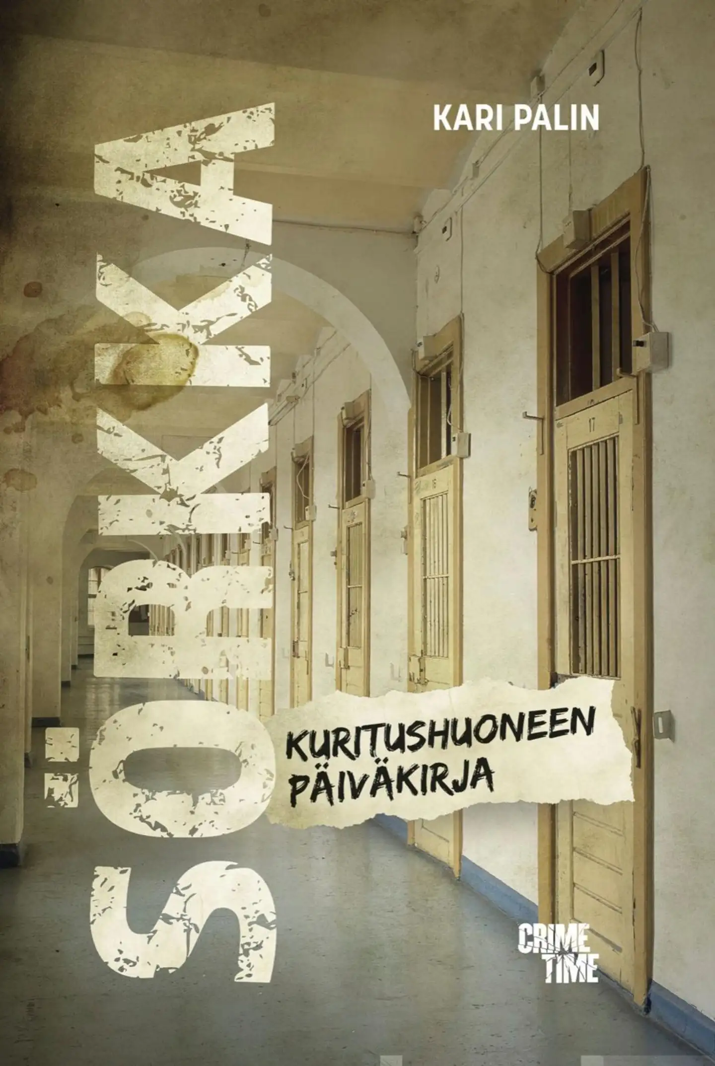 Palin, Sörkka - Kuritushuoneen päiväkirja