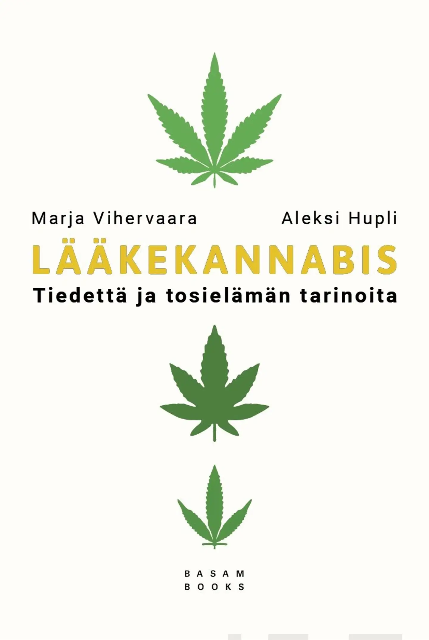 Vihervaara, Lääkekannabis - Tiedettä ja tosielämän tarinoita