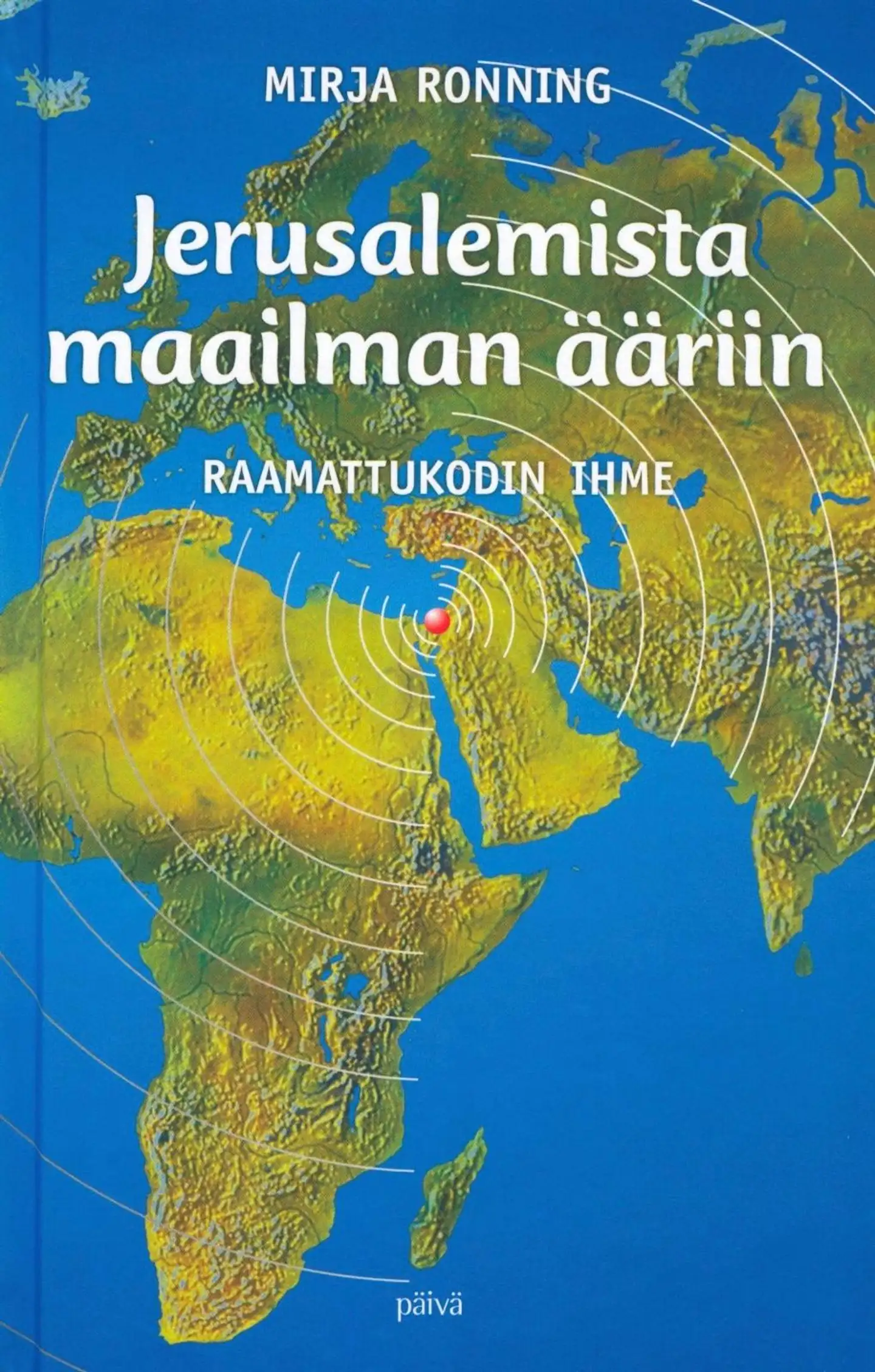 Ronning, Jerusalemista maailman ääriin - Raamattukodin ihme