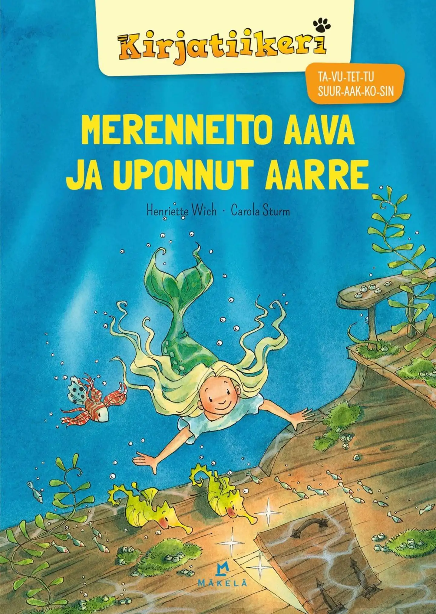 Wich, Merenneito Aava ja uponnut aarre - TA-VU-TET-TU, SUURAAKKOSET