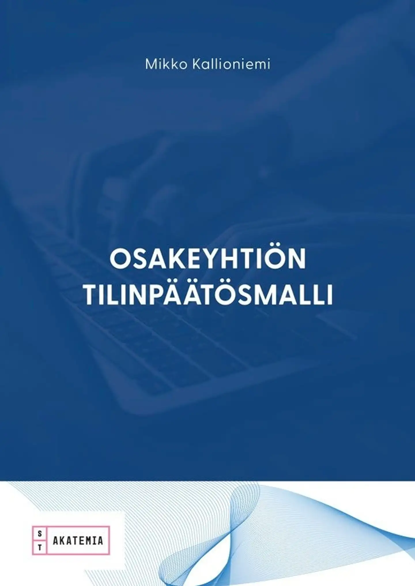 Kallioniemi, Osakeyhtiön tilinpäätösmalli 2025