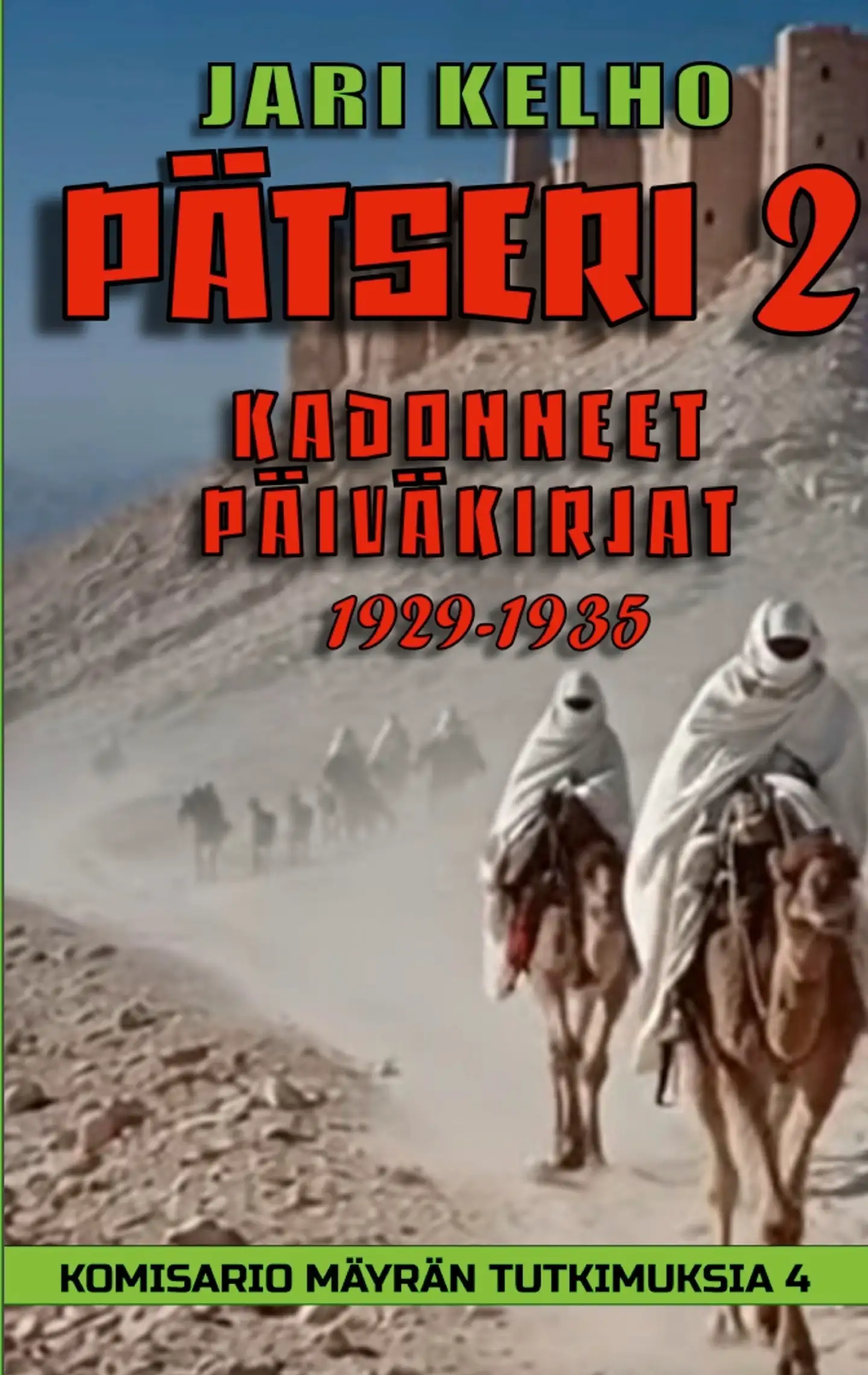 Kelho, Pätseri 2 - Kadonneet päiväkirjat 1929-1935