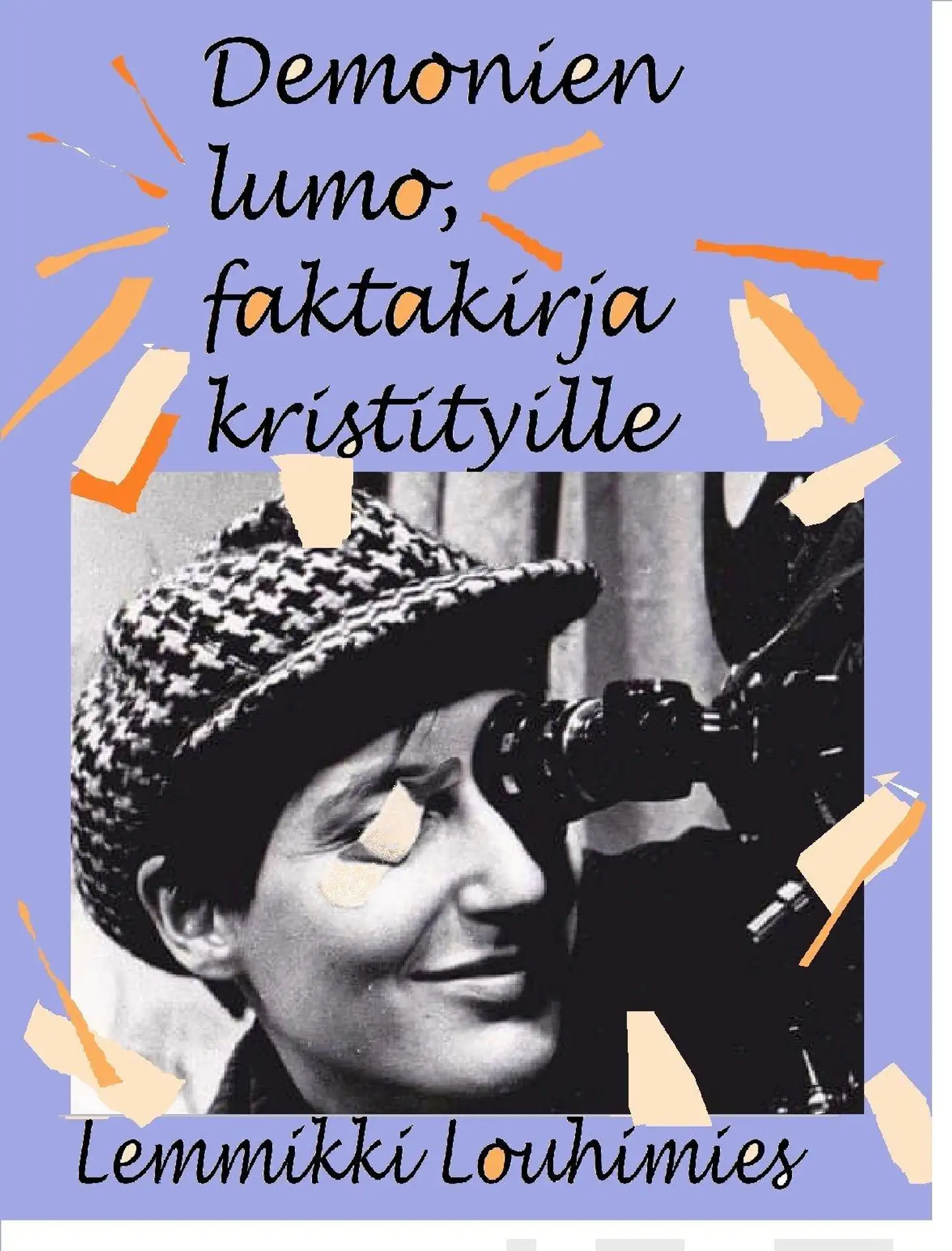Louhimies, Demonien lumo, faktakirja kristityille