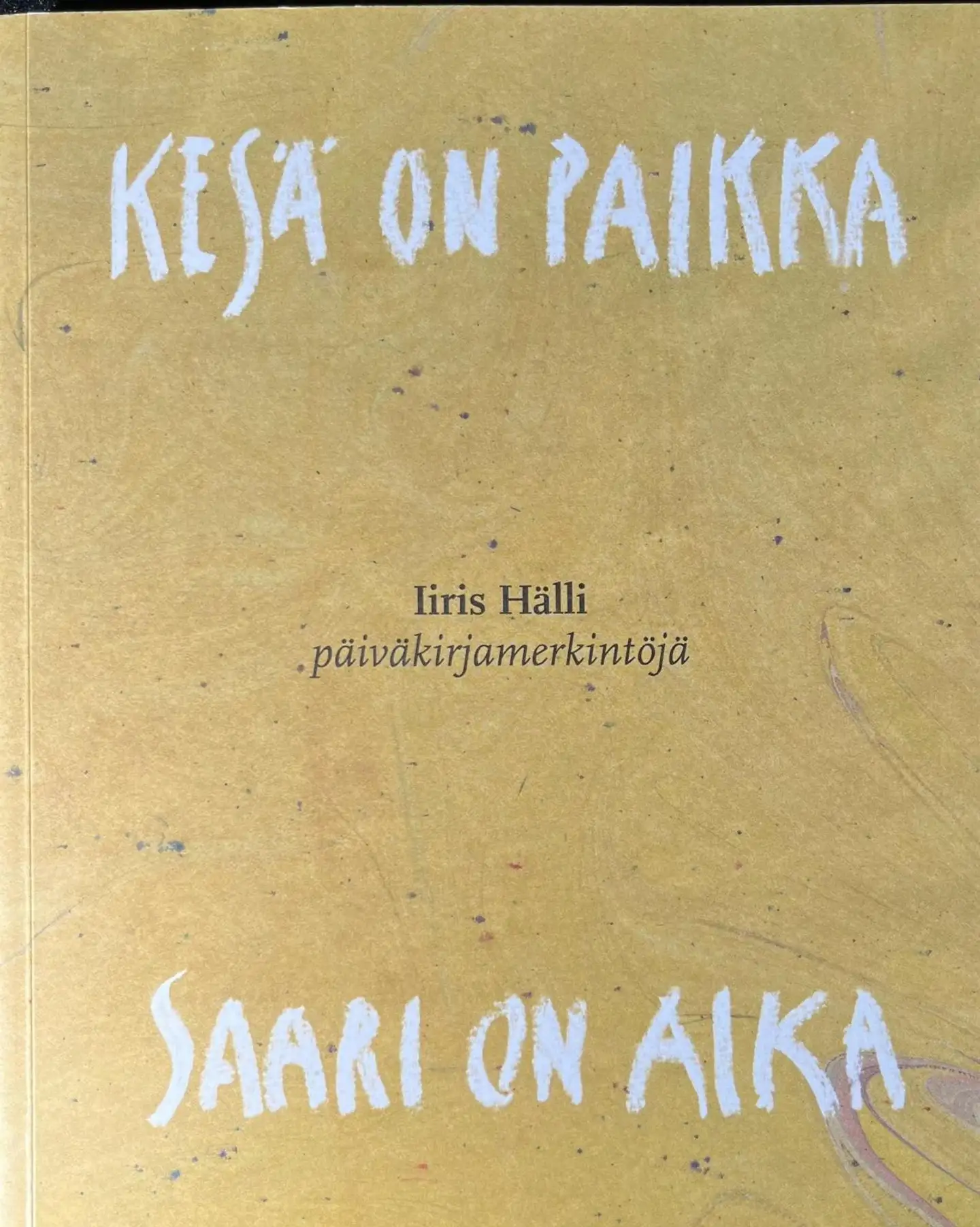 Hälli, Kesä on paikka, saari on aika - Päiväkirjamerkitöjä