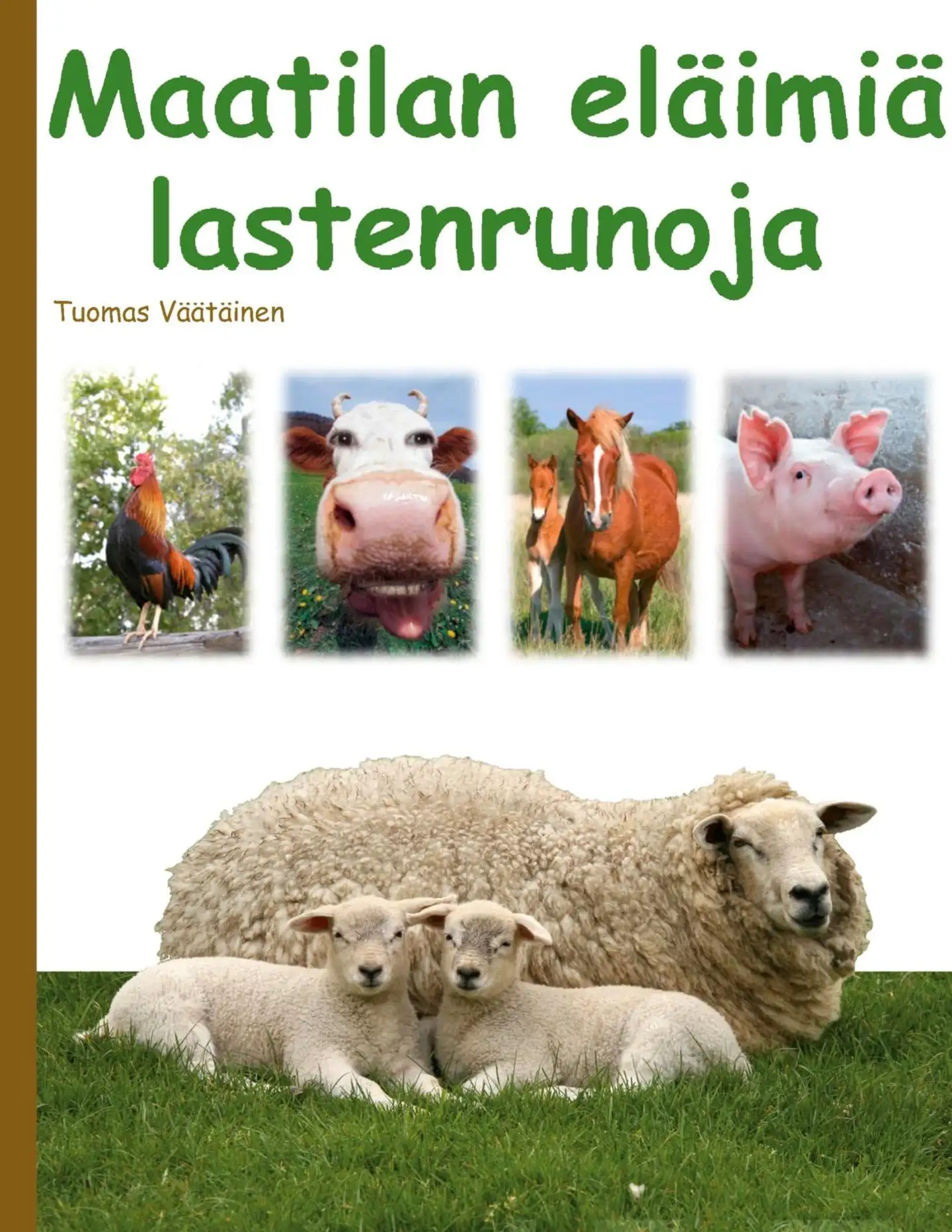 Väätäinen, Maatilan eläimiä - lastenrunoja